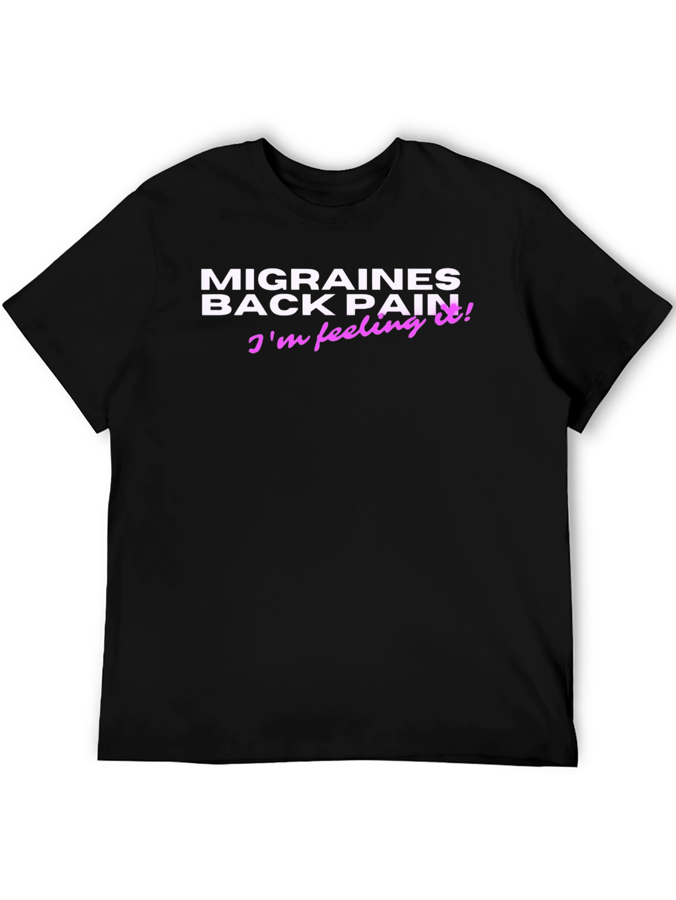 Black Feeling It! Graphic Tee - Migraines & Back Pain view 5