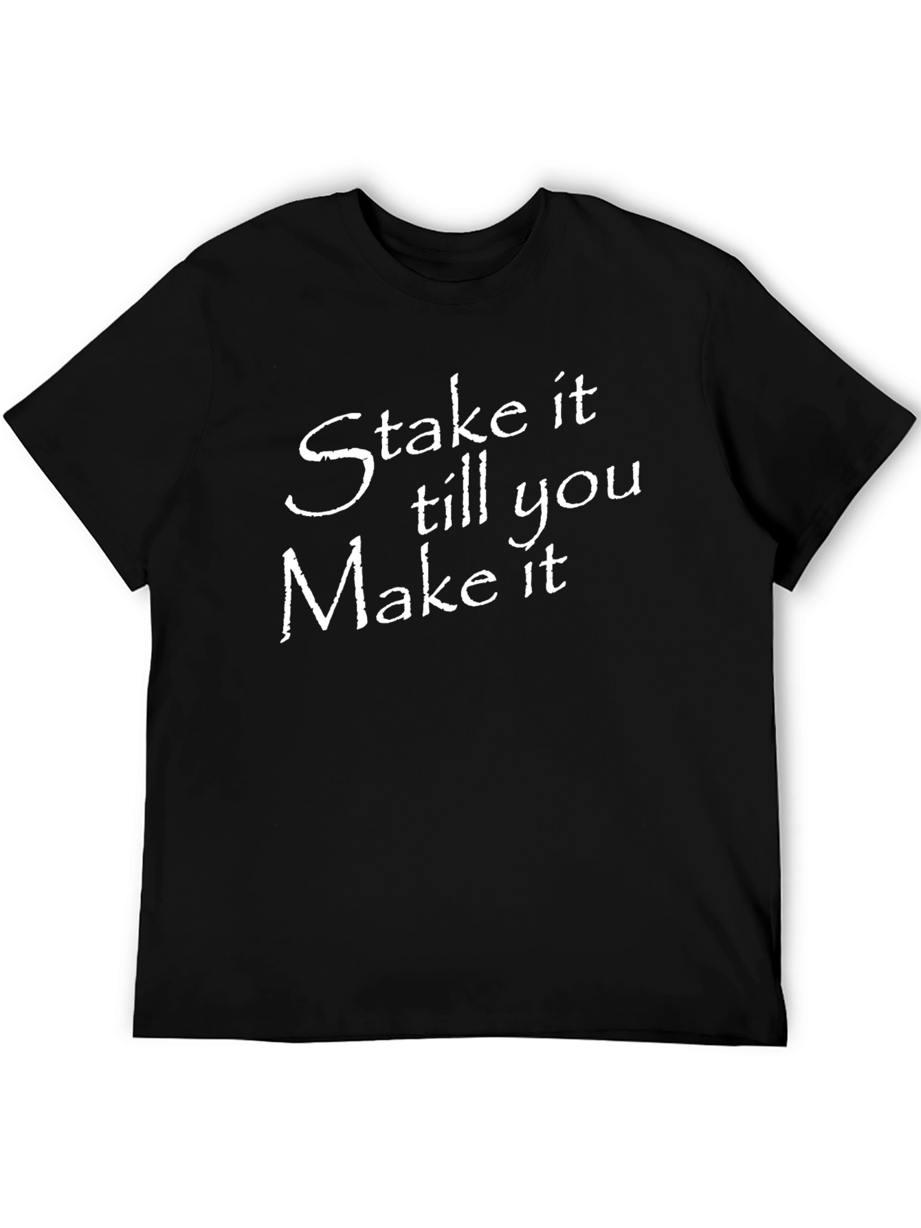 Black Stake It Till You Make It Graphic Tee view 5