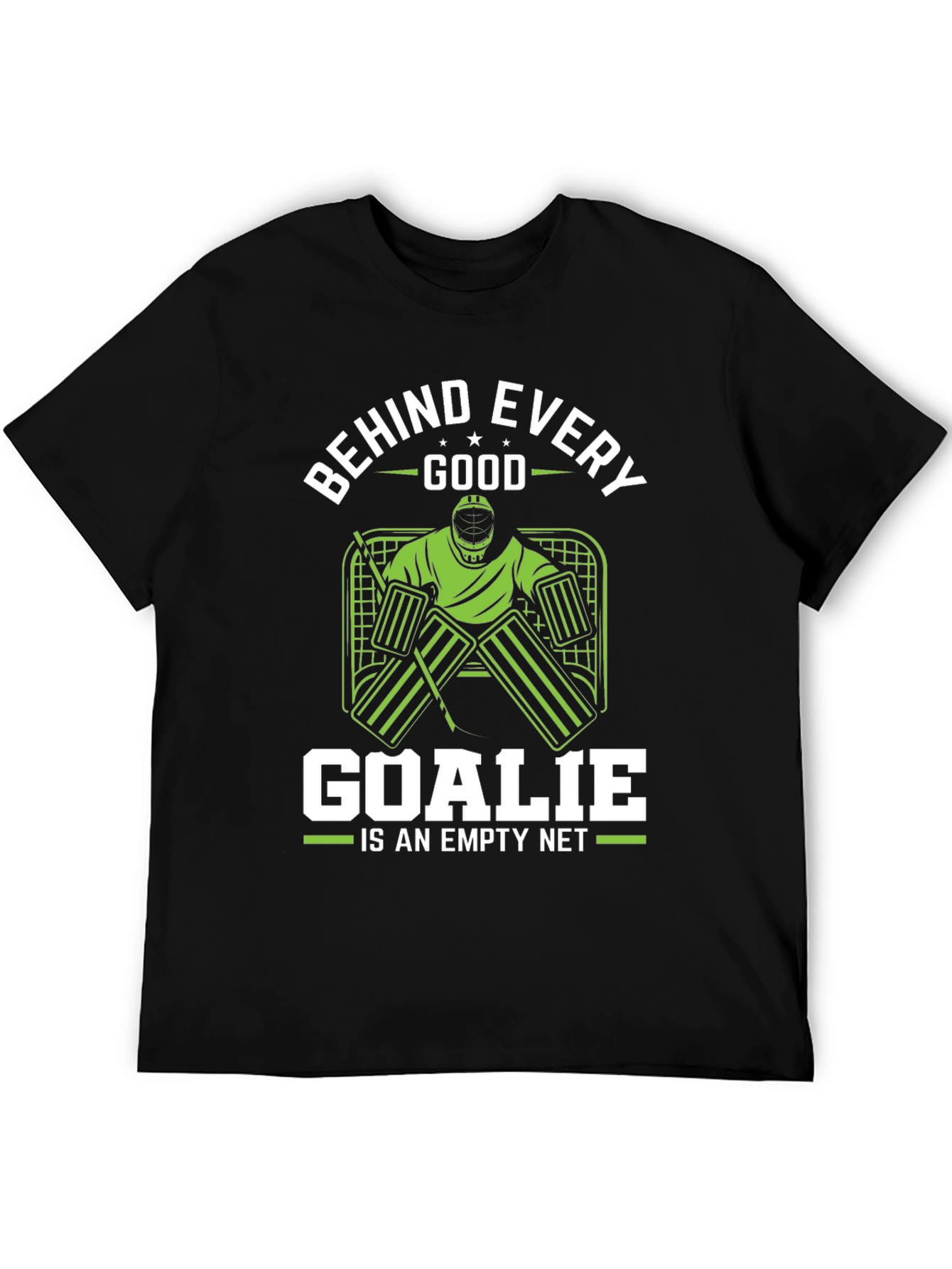 Black Funny Hockey Goalie T-Shirt - Behind Every Good Goalie view 5