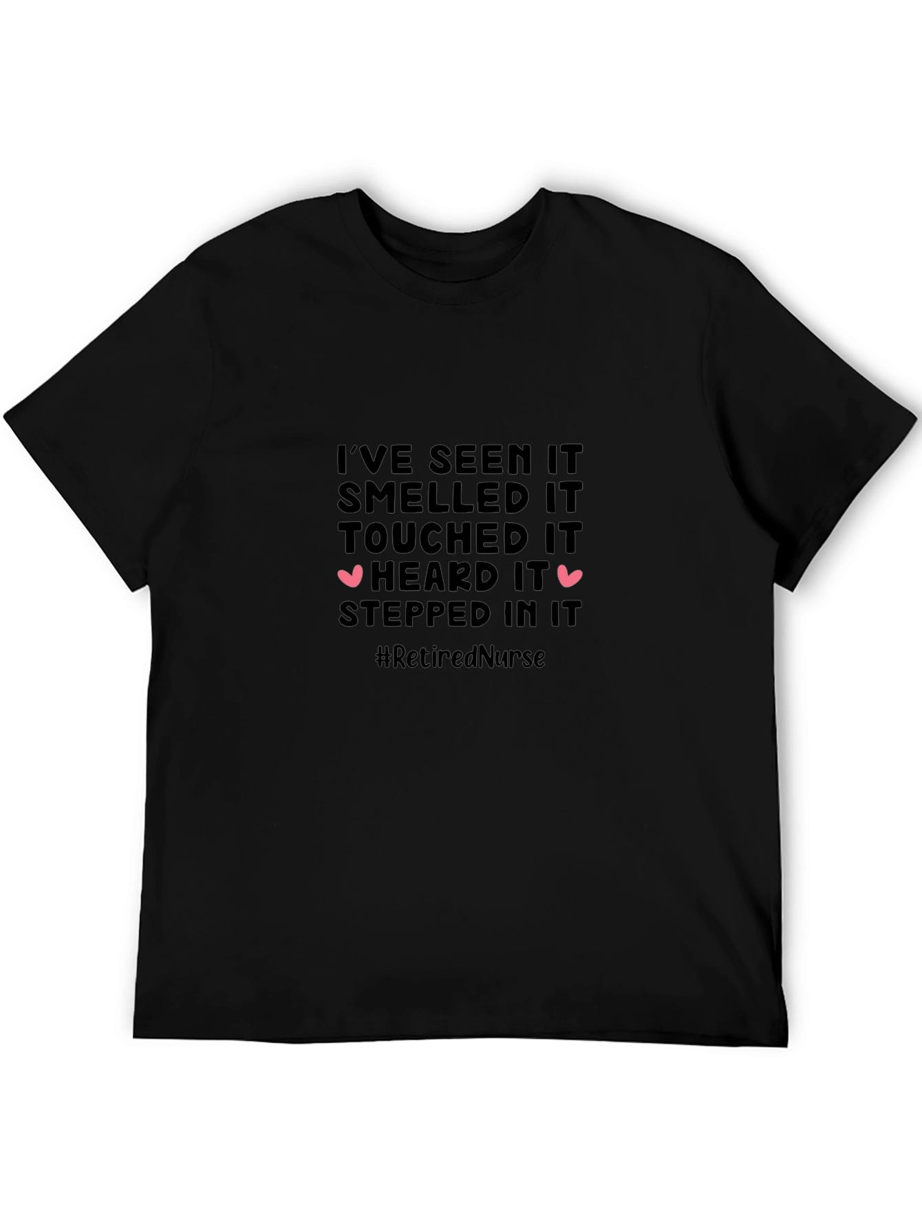 Black Retired Nurse T-Shirt: I've Seen It All! view 5