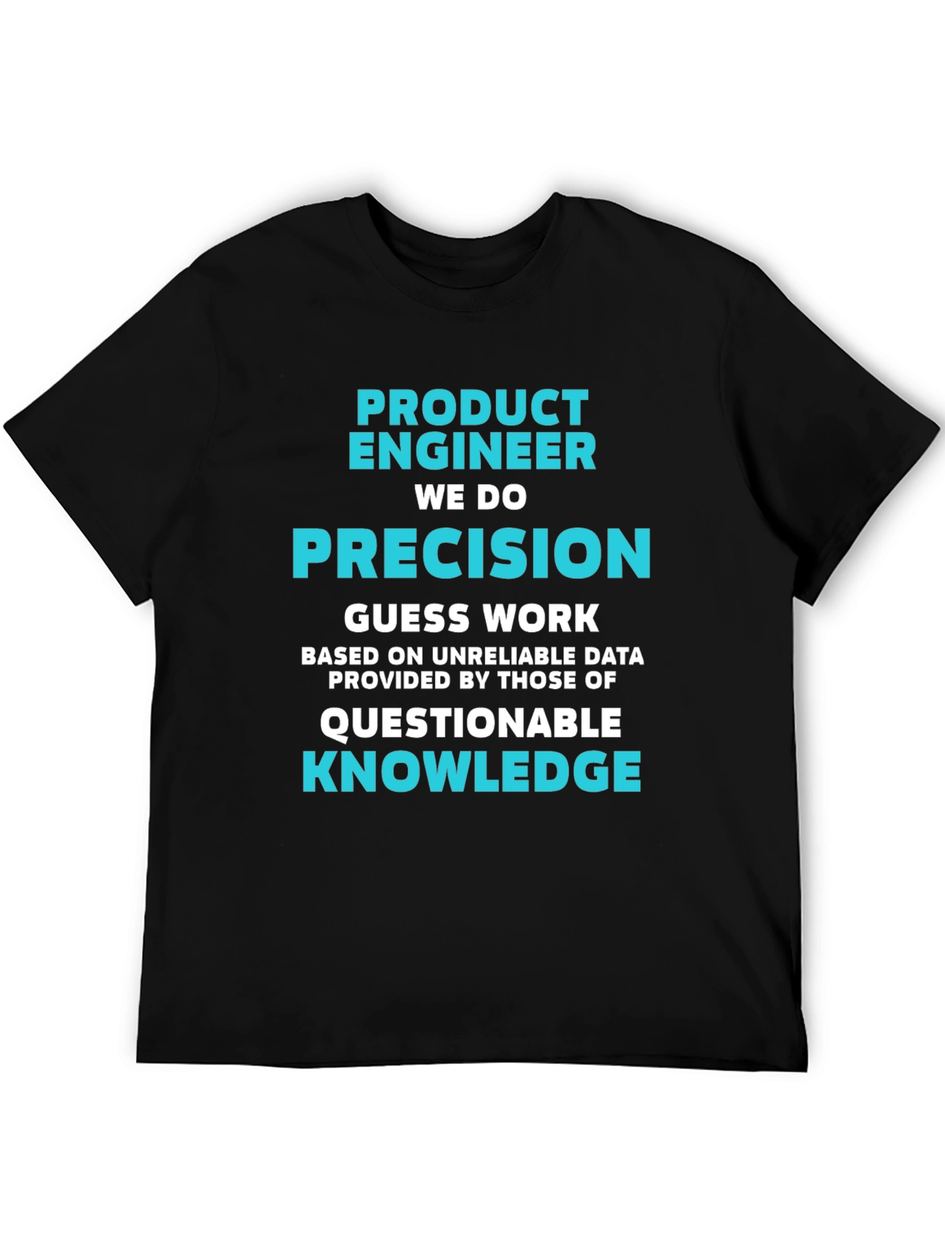 Black Product Engineer Precision T-Shirt - Funny Job Tee view 5