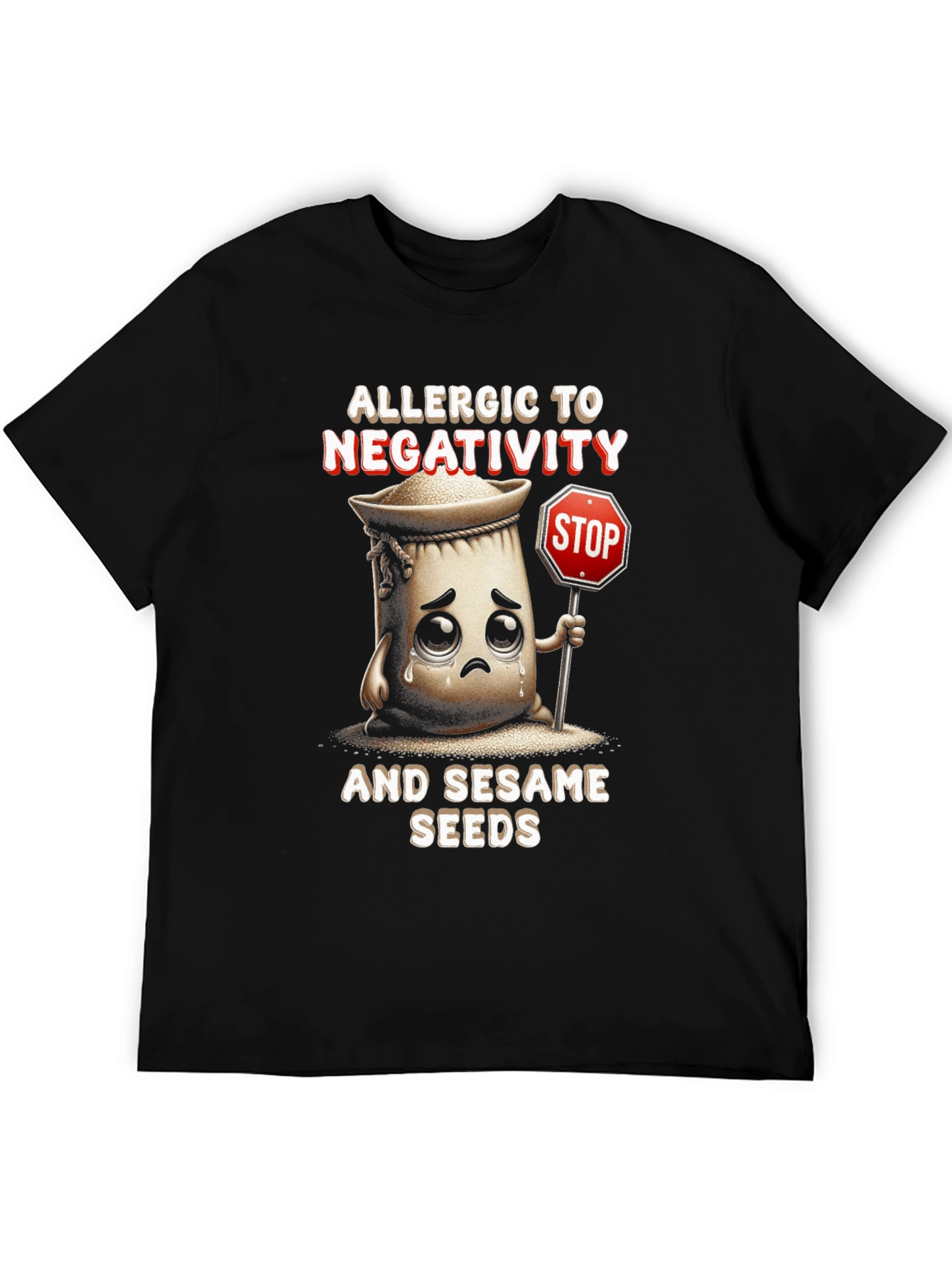 Black Allergic to Negativity & Sesame Seeds T-Shirt view 5