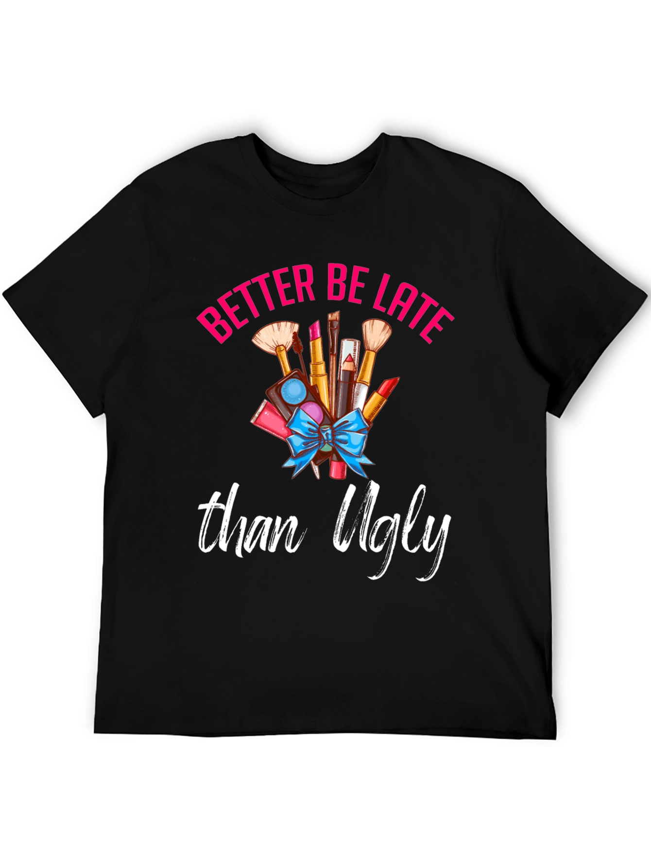 Black Better Late Than Ugly Graphic Tee view 5