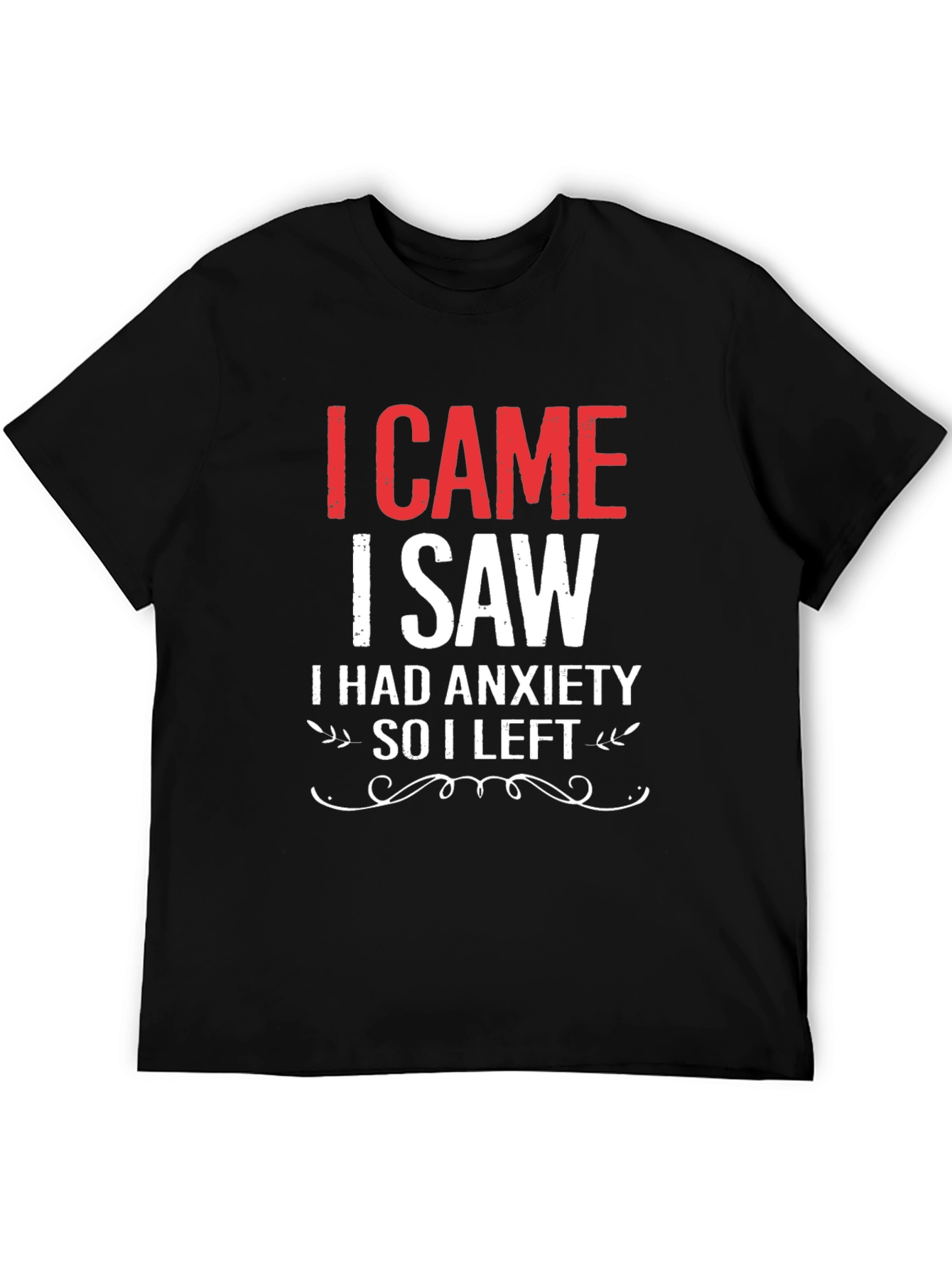 Black I Came I Saw I Had Anxiety T-Shirt view 5