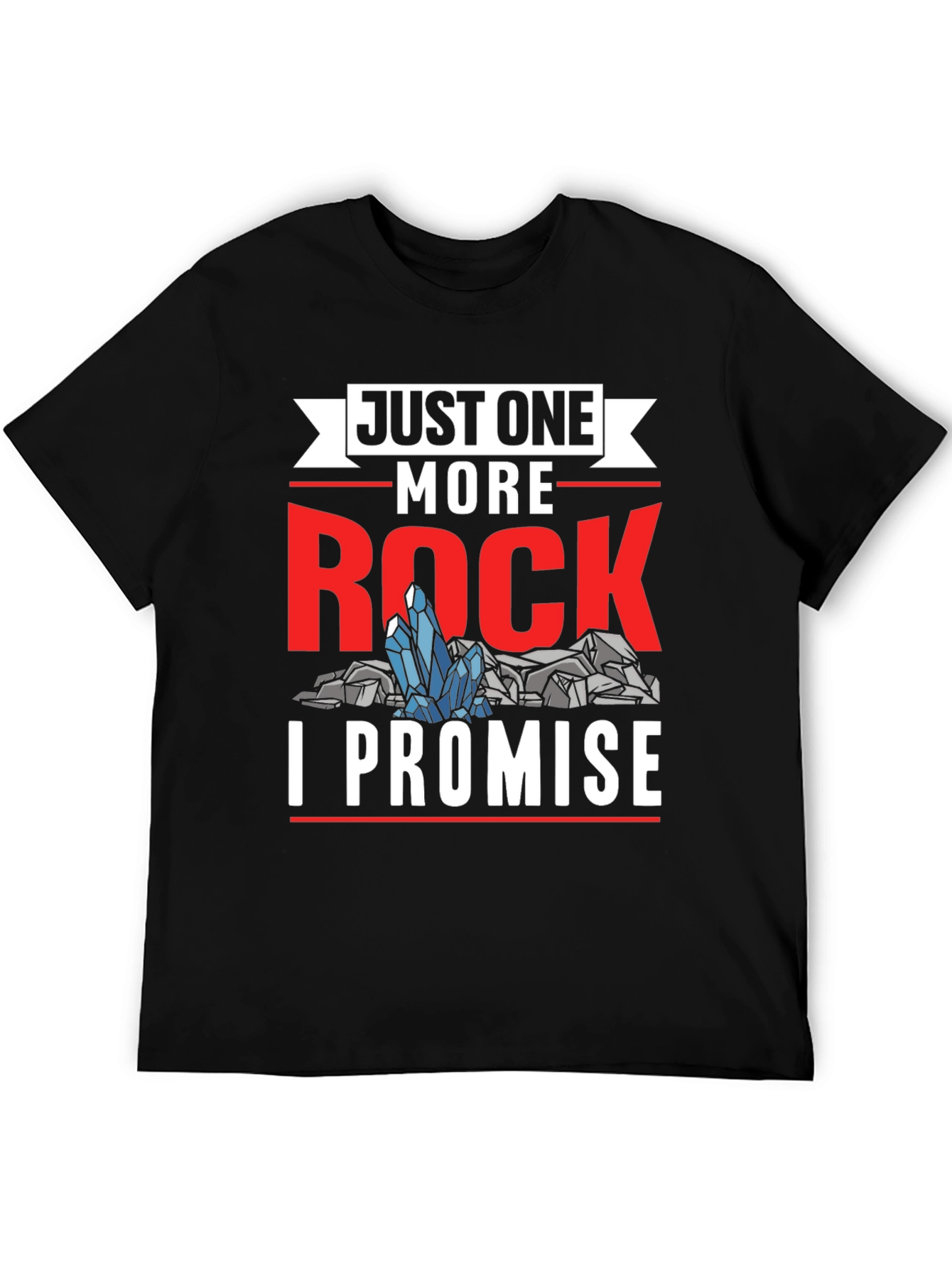 Black Just One More Rock T-Shirt - Geology Humor view 5