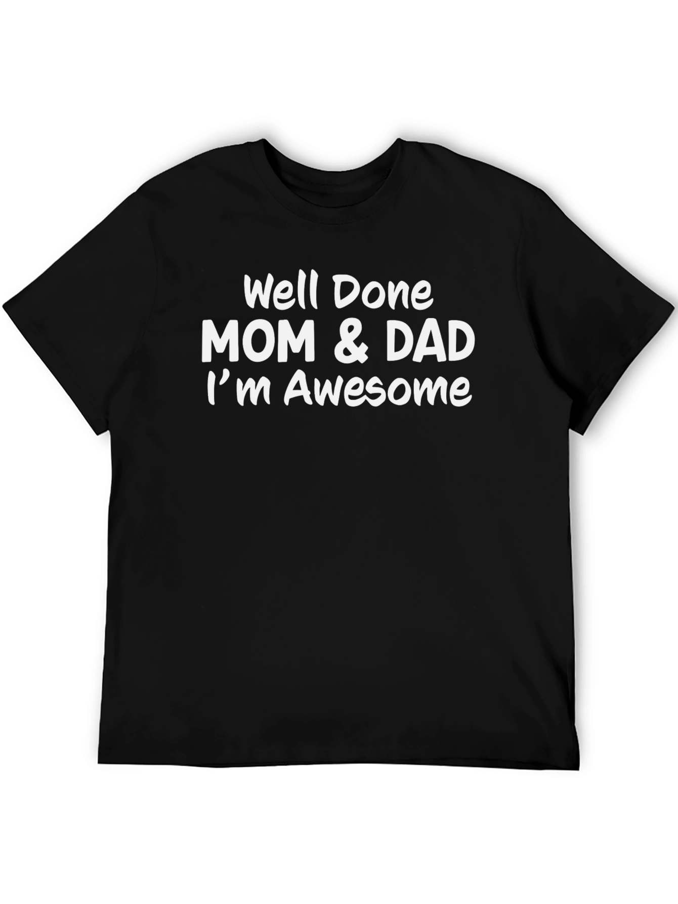 Black Well Done Mom & Dad I'm Awesome Men's Tee view 5