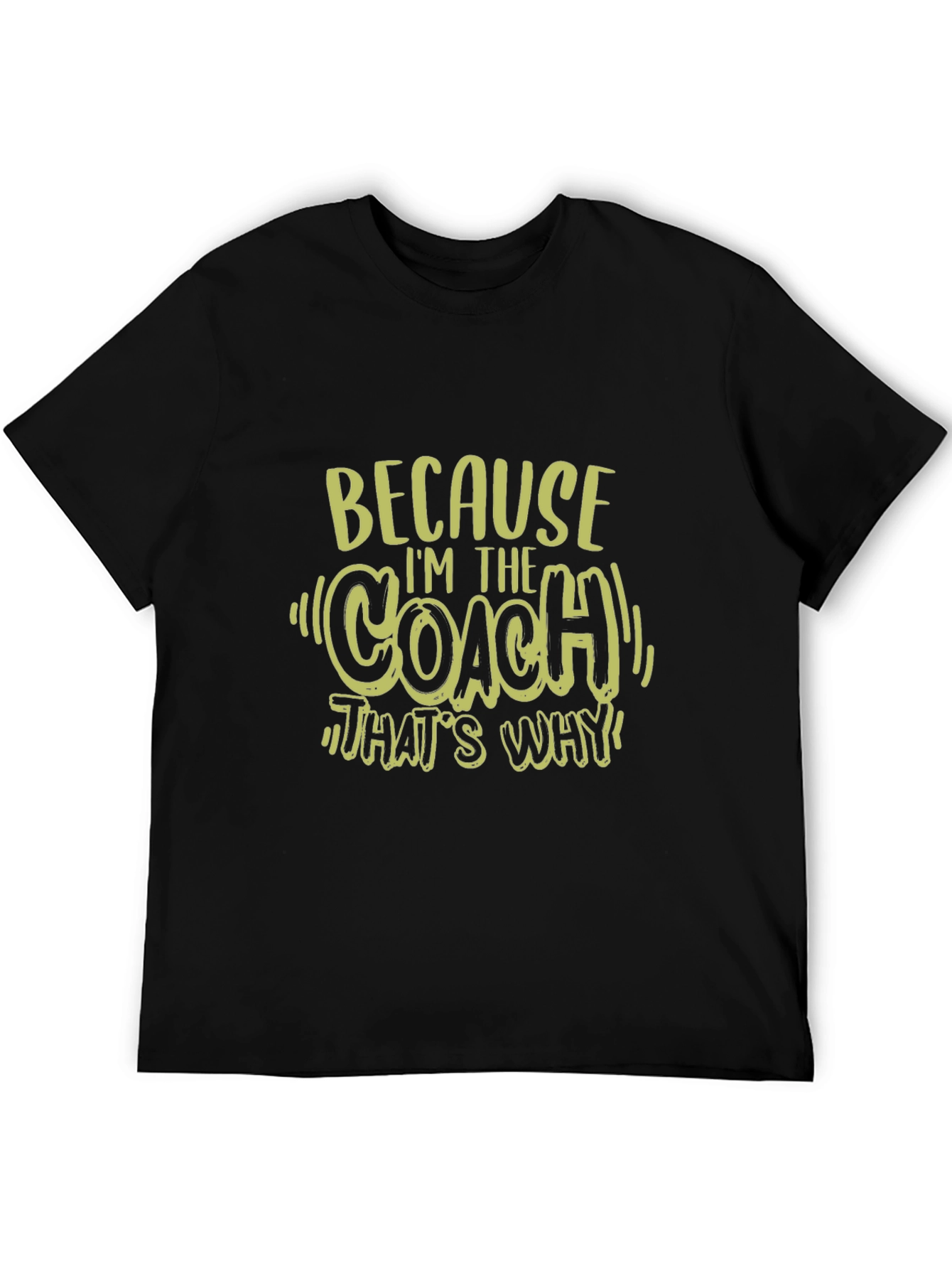 Black Coach T-Shirt: Because I'm The Coach view 5