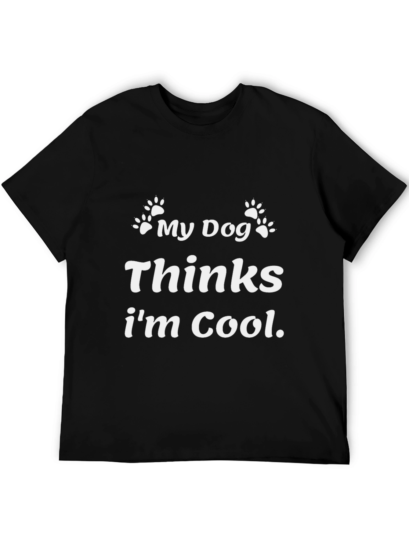 Black My Dog Thinks I'm Cool Black Graphic T-Shirt view 5