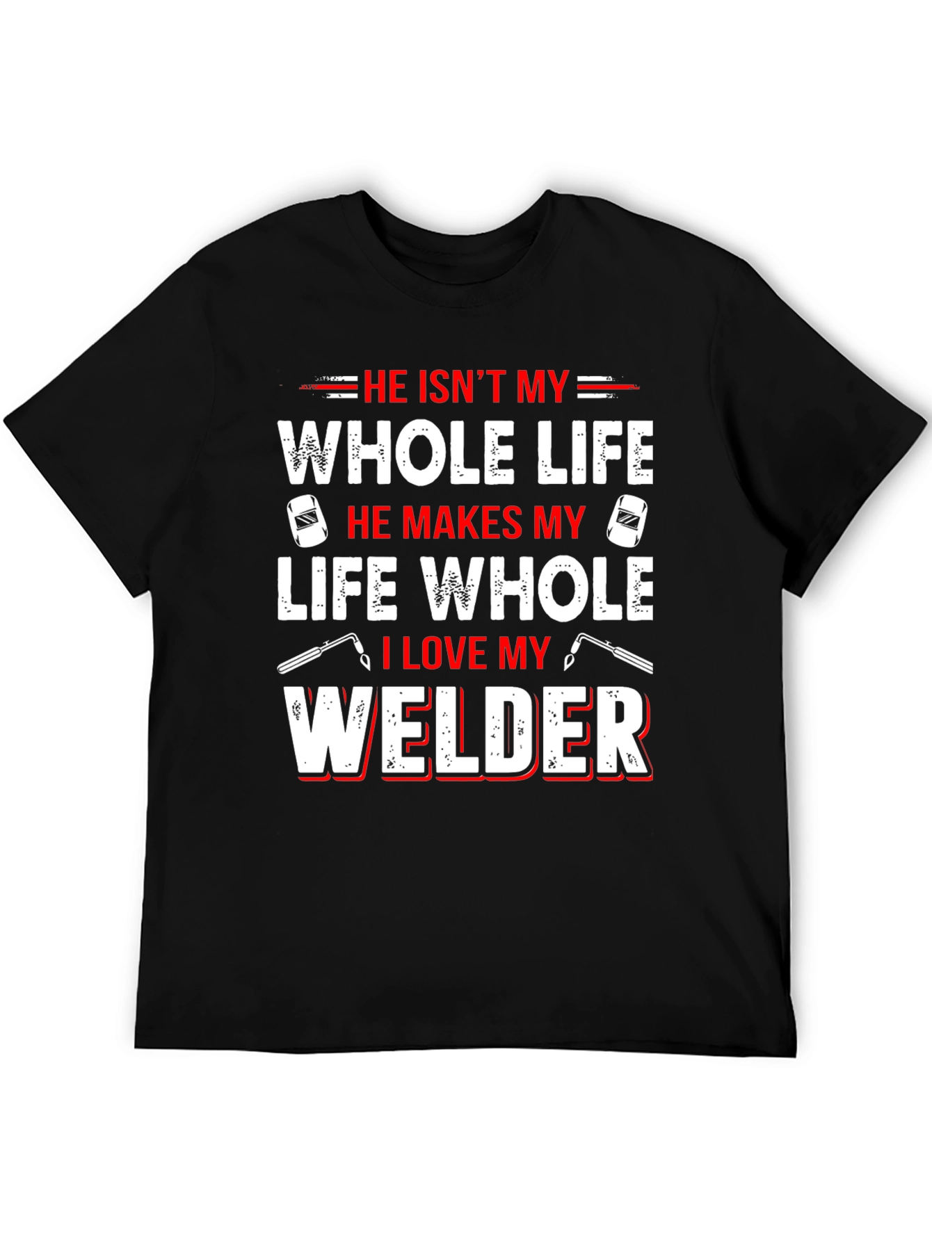 Black He Isn't My Whole Life Welder T-Shirt view 5