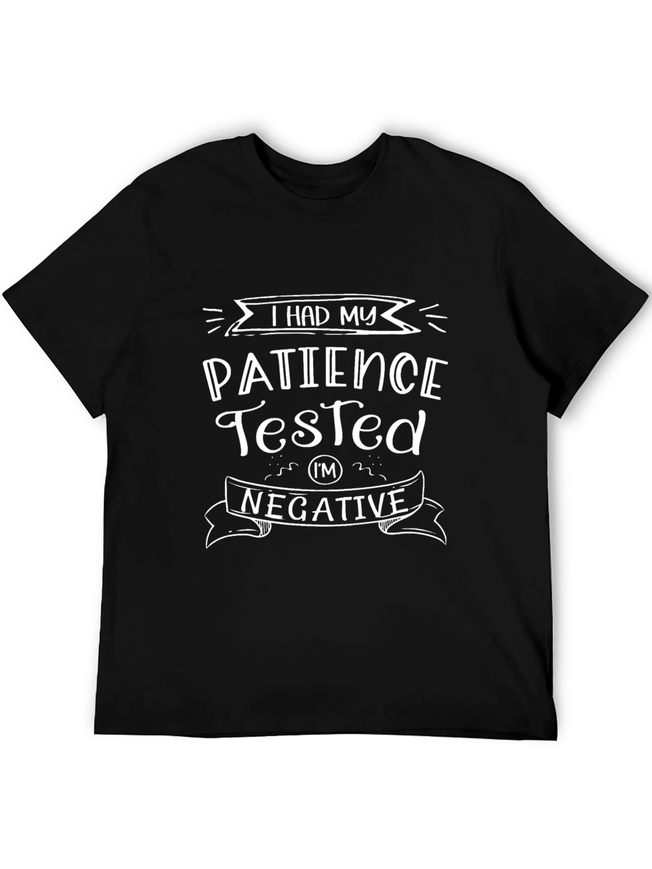 Black Patience Tested Negative Graphic T-Shirt view 5