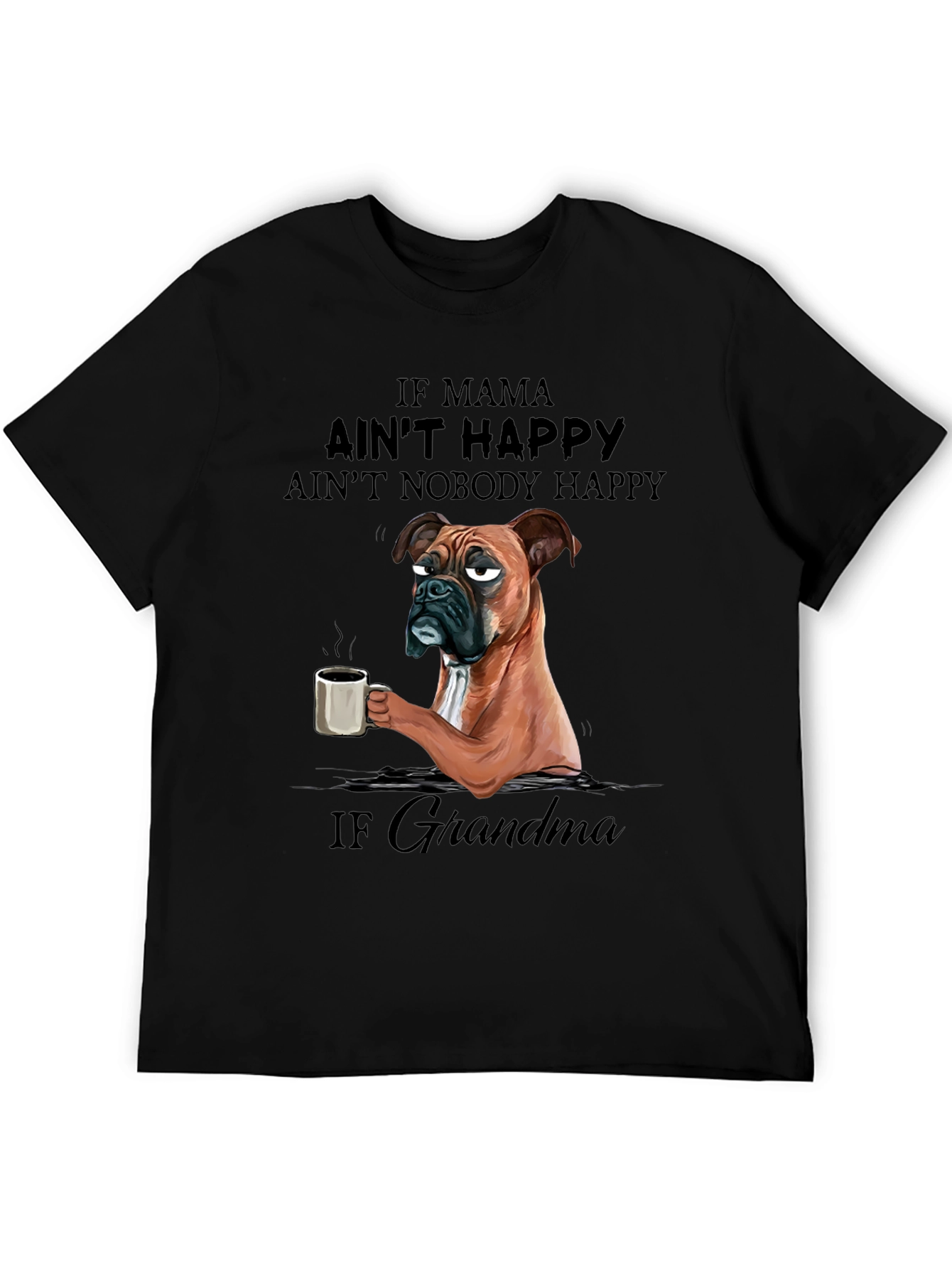 Black If Grandma Ain't Happy T-Shirt view 5