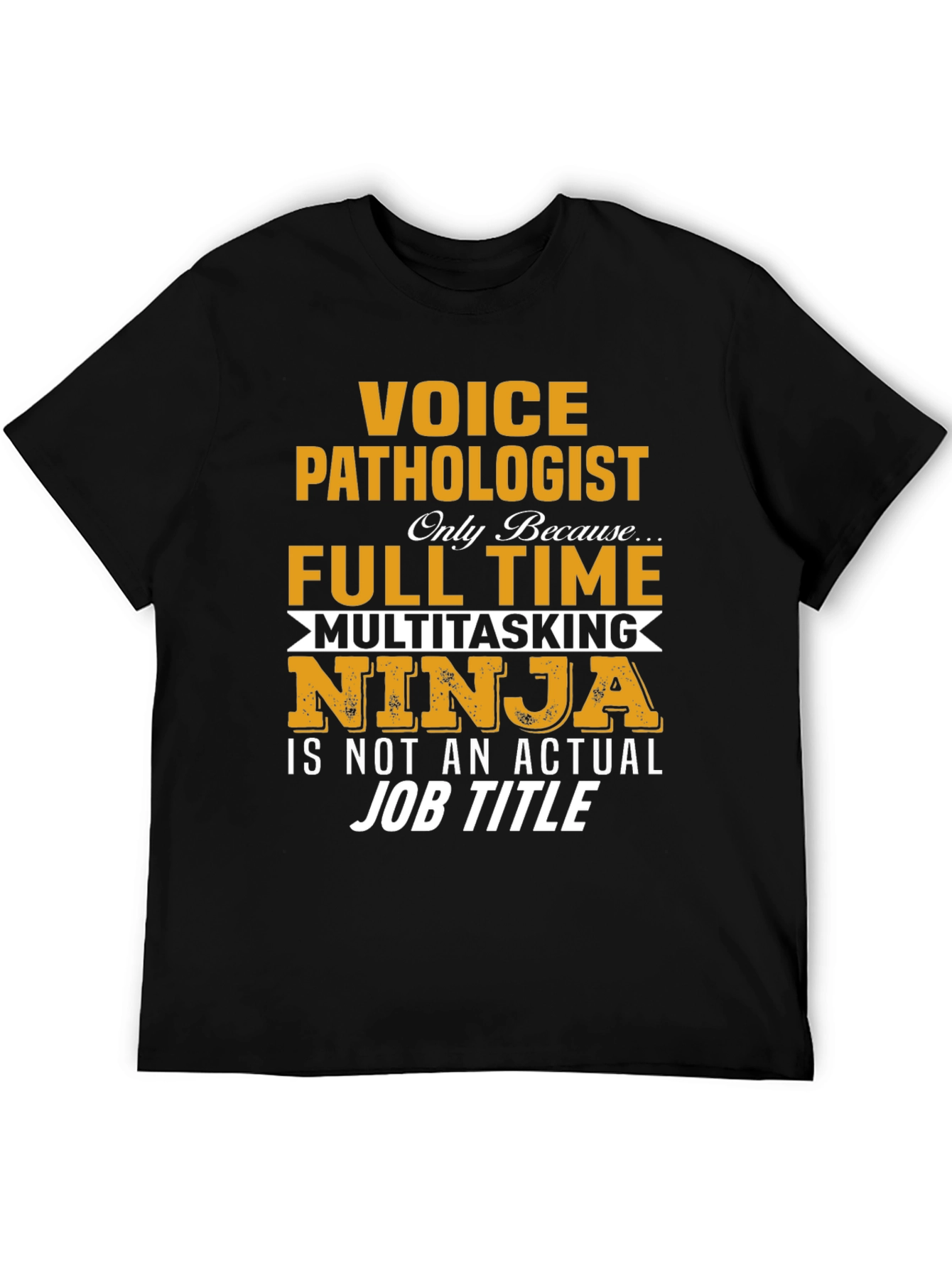 Black Voice Pathologist Full-Time Ninja T-Shirt view 5