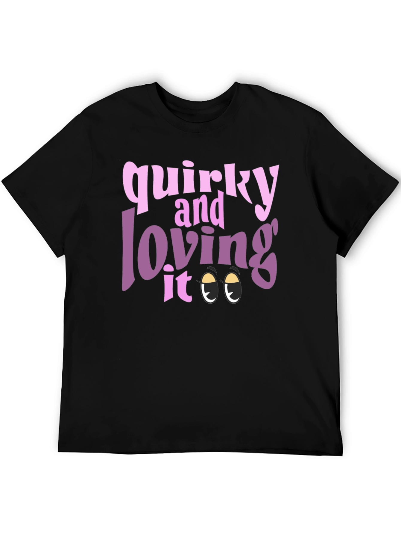 Black Quirky and Loving It T-Shirt view 5