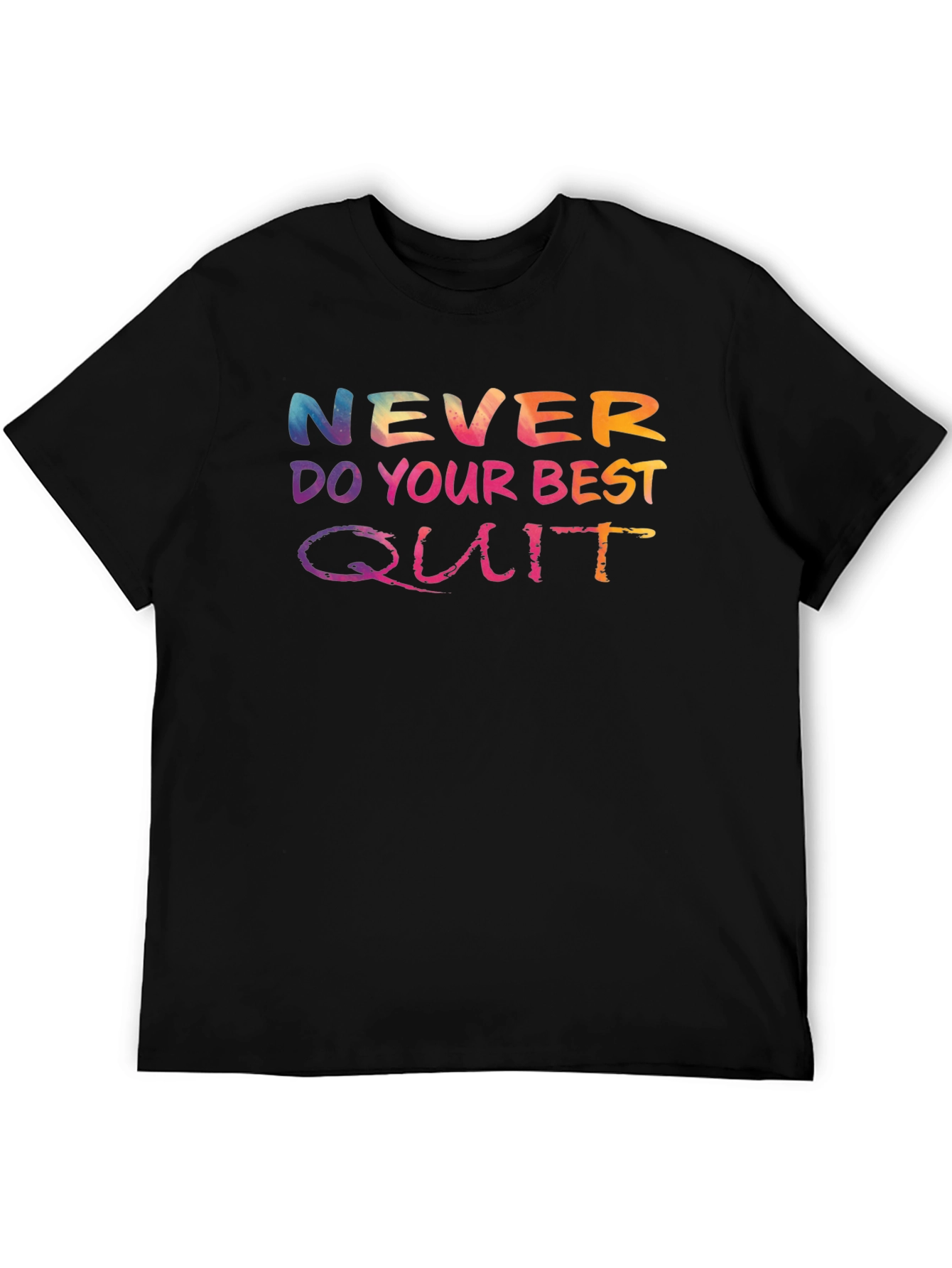 Black Never Do Your Best, Quit T-Shirt view 5