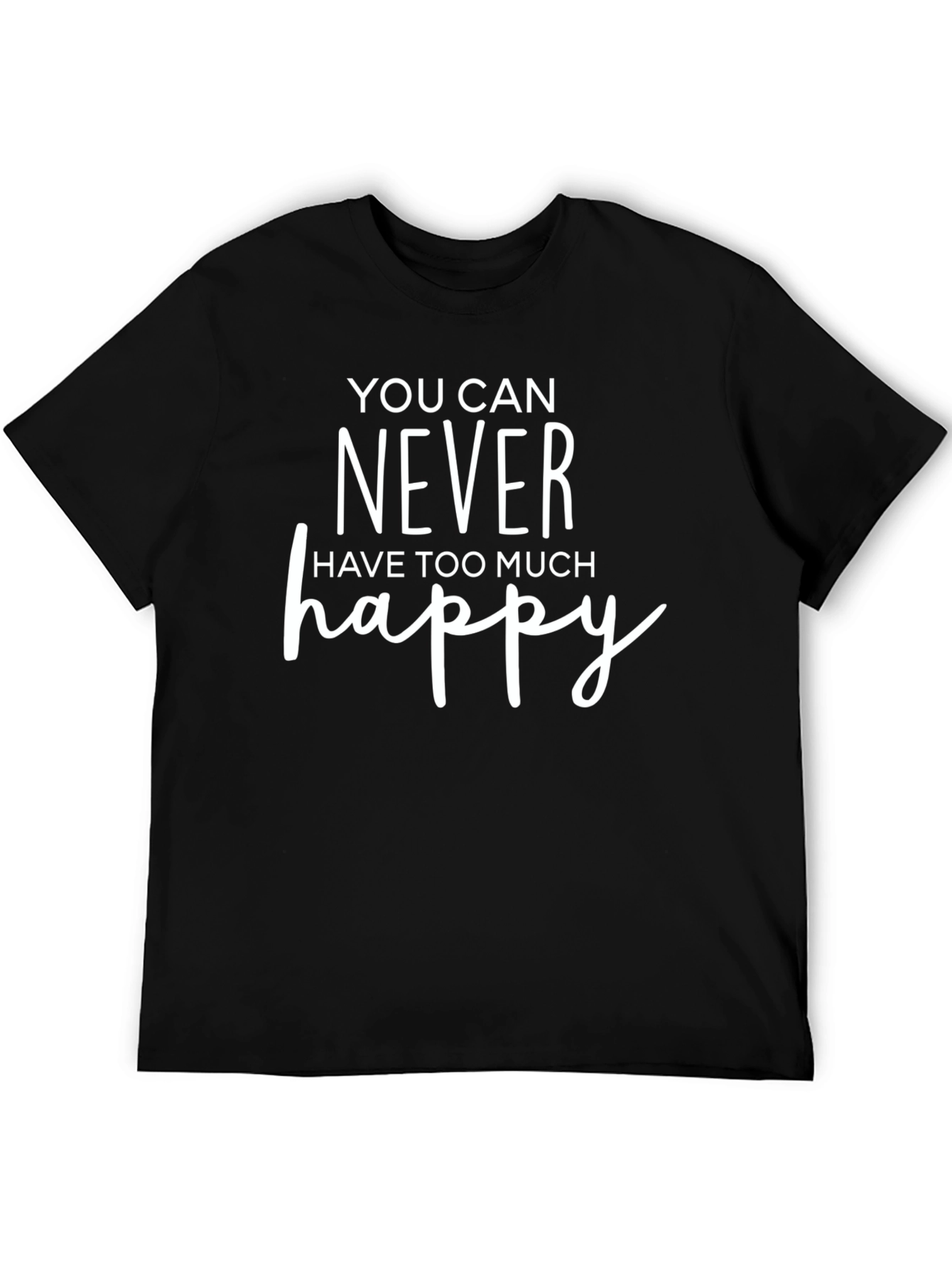 Black Happy Slogan Tee - You Can Never Have Too Much Happy view 5