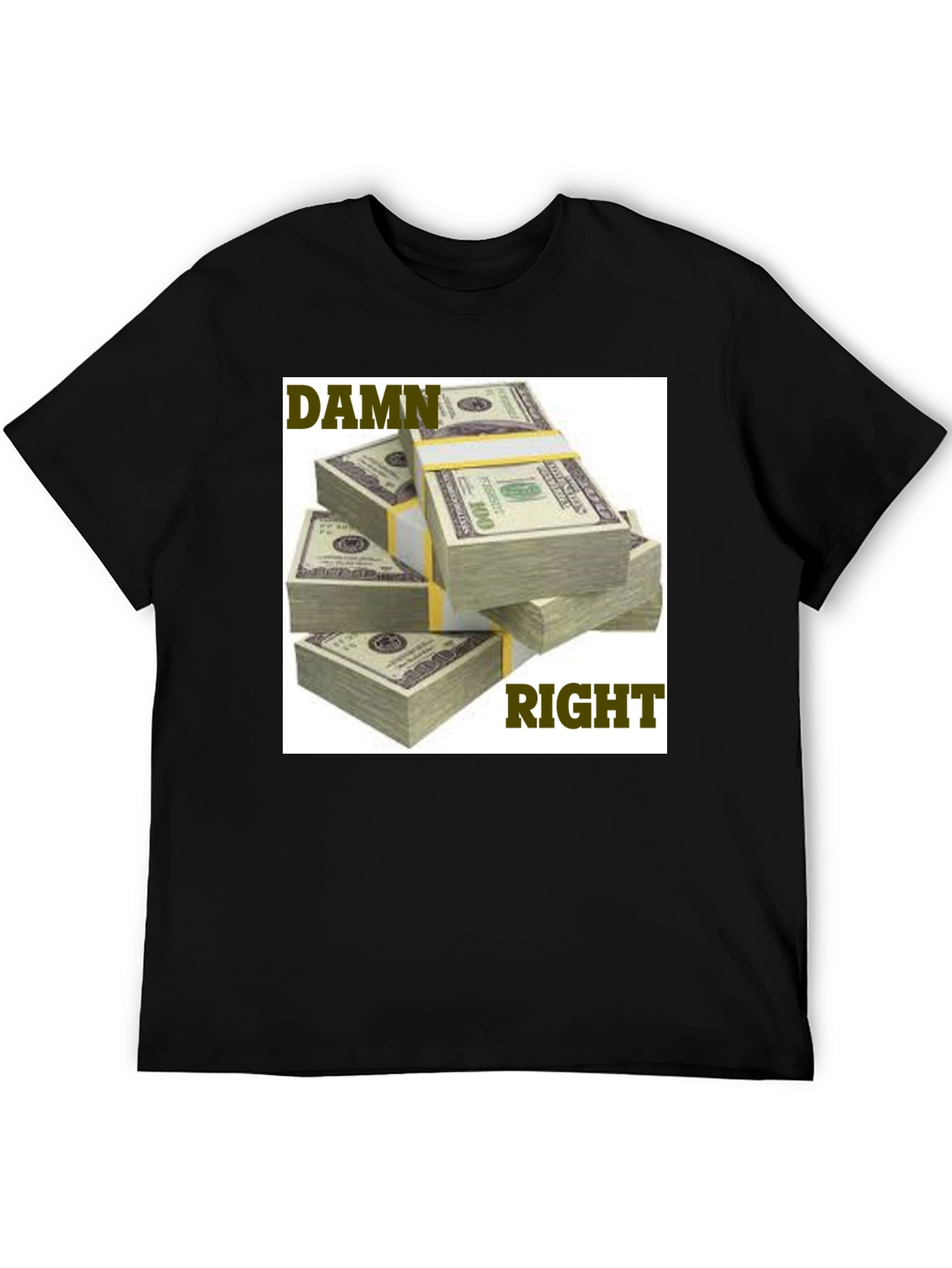 Black Damn Right Money Stacks Graphic Tee view 5