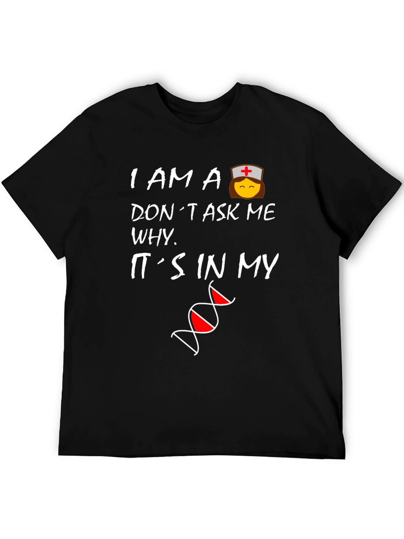 Black Nurse DNA T-Shirt - I Am A Nurse Don't Ask Me Why view 5