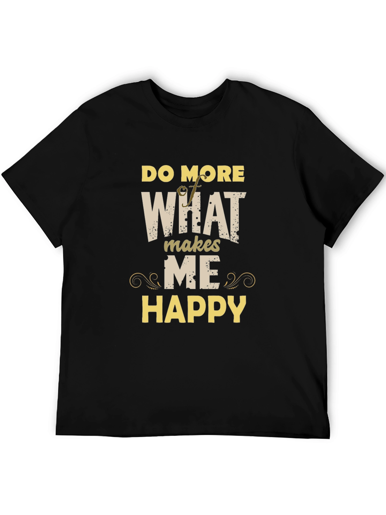 Black Do More Of What Makes Me Happy T-Shirt view 5