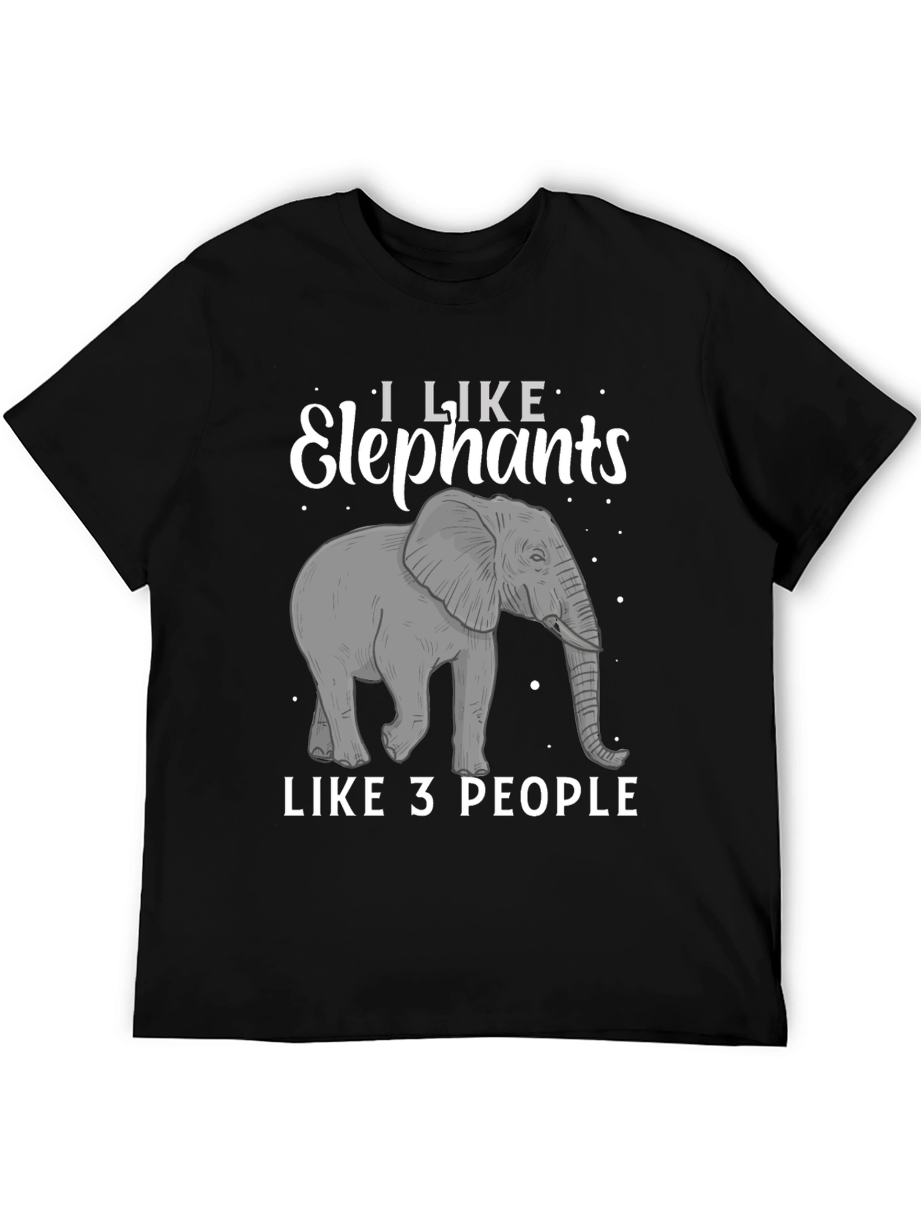 Black Elephant Lover T-Shirt: I Like Elephants, Like 3 People view 5
