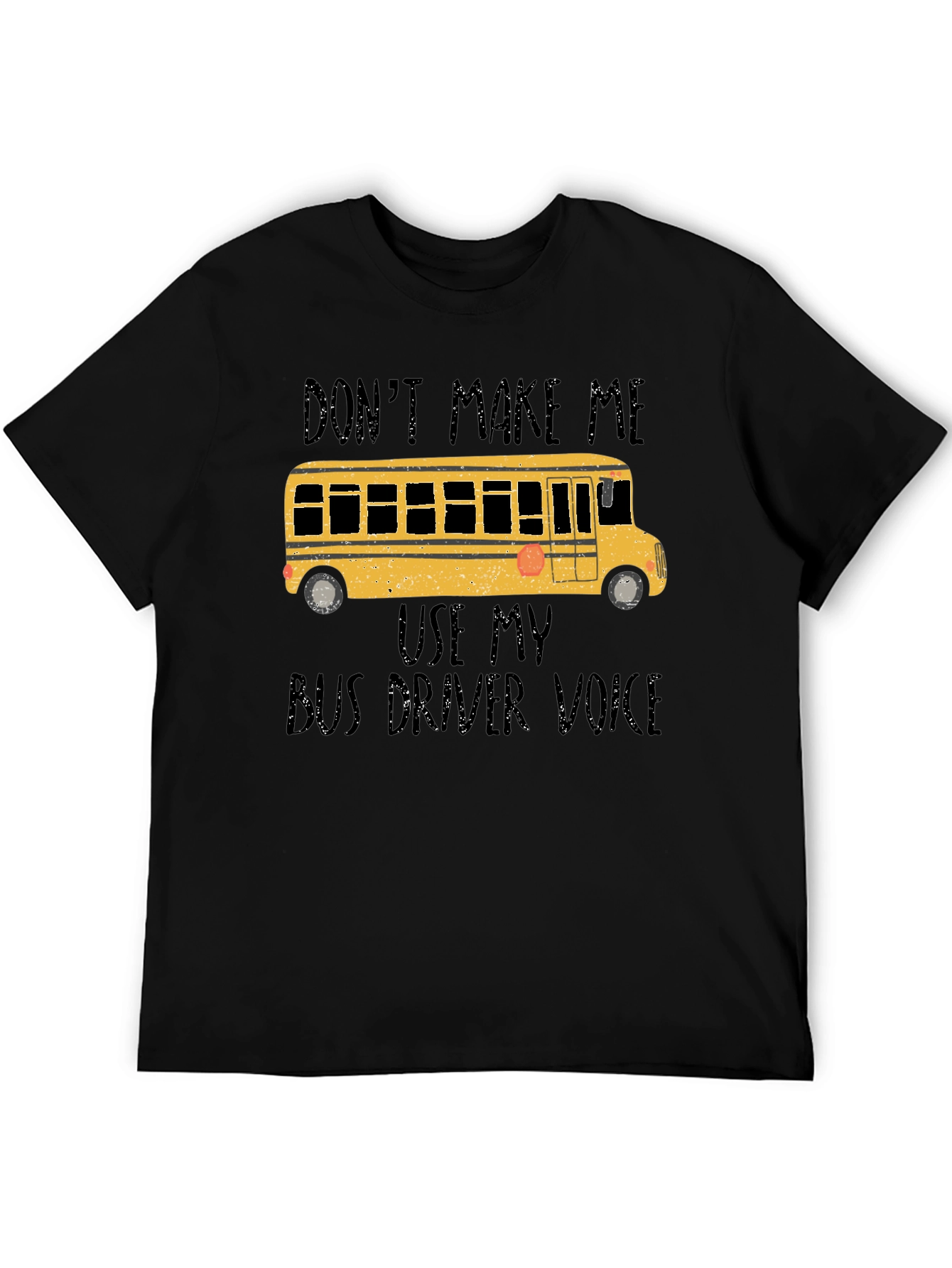 Black Don't Make Me Use My Bus Driver Voice T-Shirt view 5