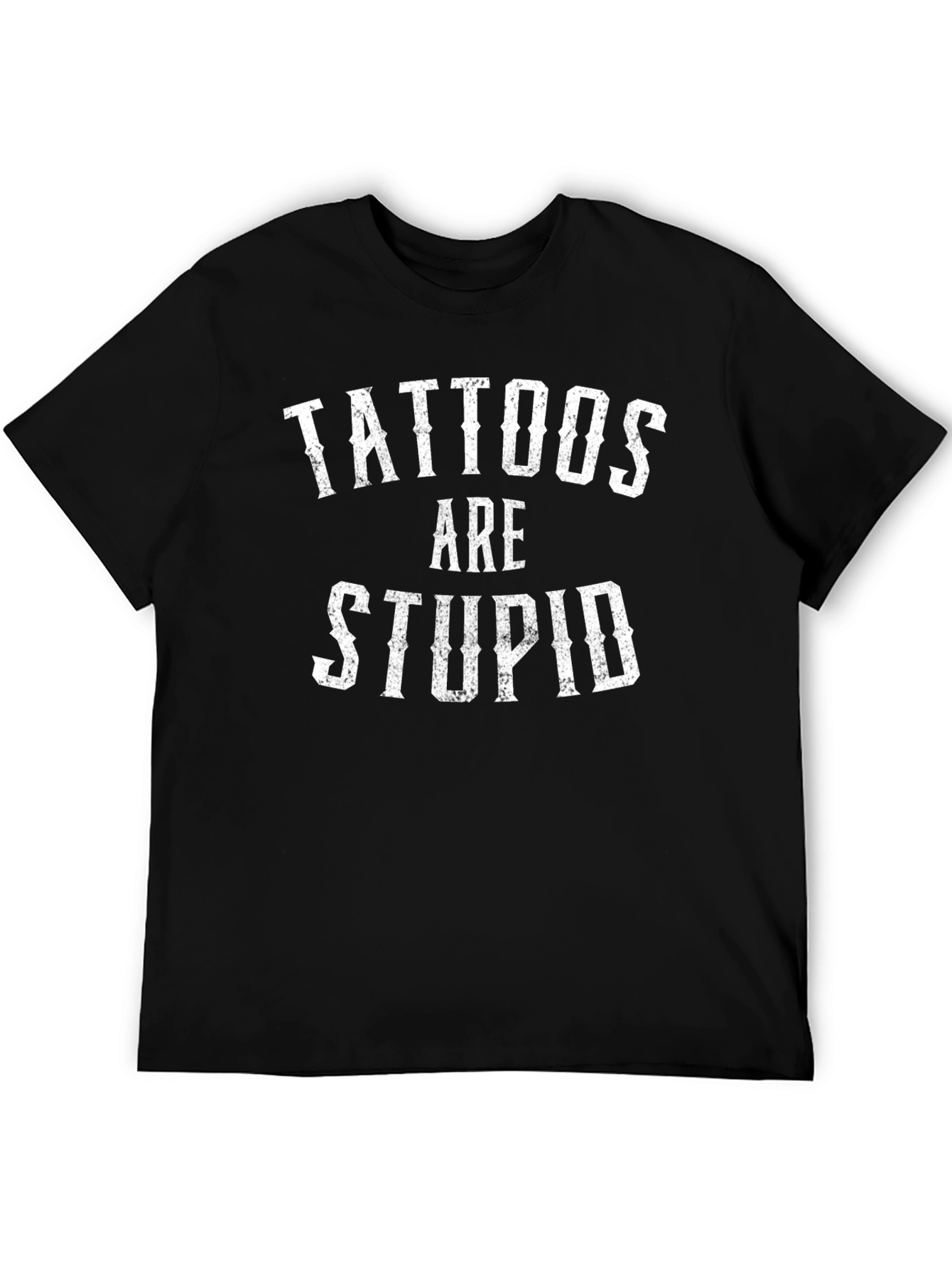 Black Tattoos Are Stupid Graphic Tee - Novelty Statement Shirt view 5