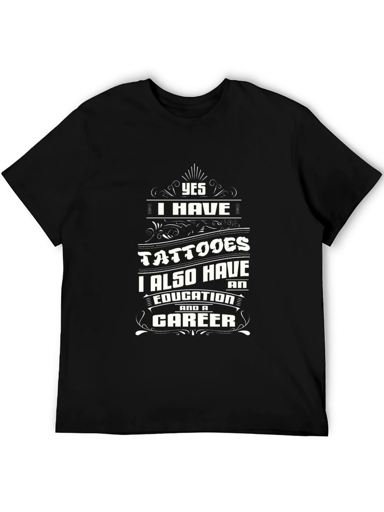 Black Tattooed & Educated Tee - Yes I Have Tattoos T-Shirt view 5