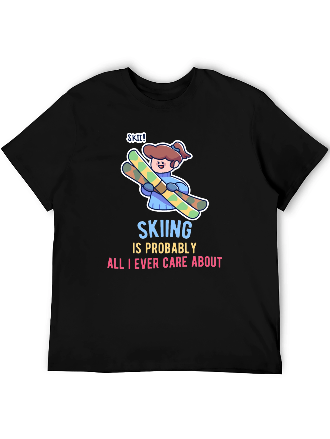 Black Skiing is All I Care About T-Shirt view 5
