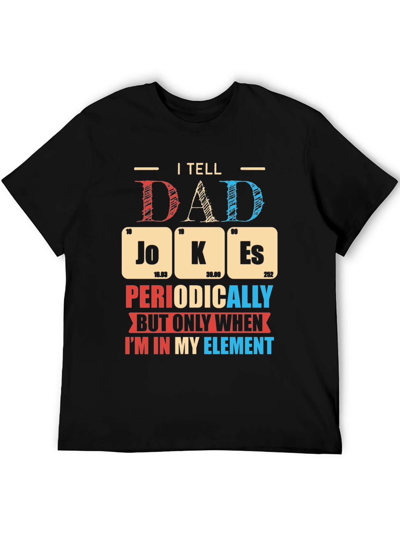 Black Dad Jokes T-Shirt Periodic Table Pun Funny Humor Novelty Tee view 5