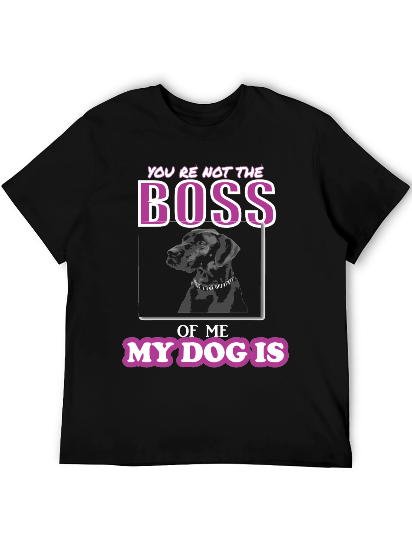 Black Funny Dog Lover T-Shirt - You're Not The Boss view 5