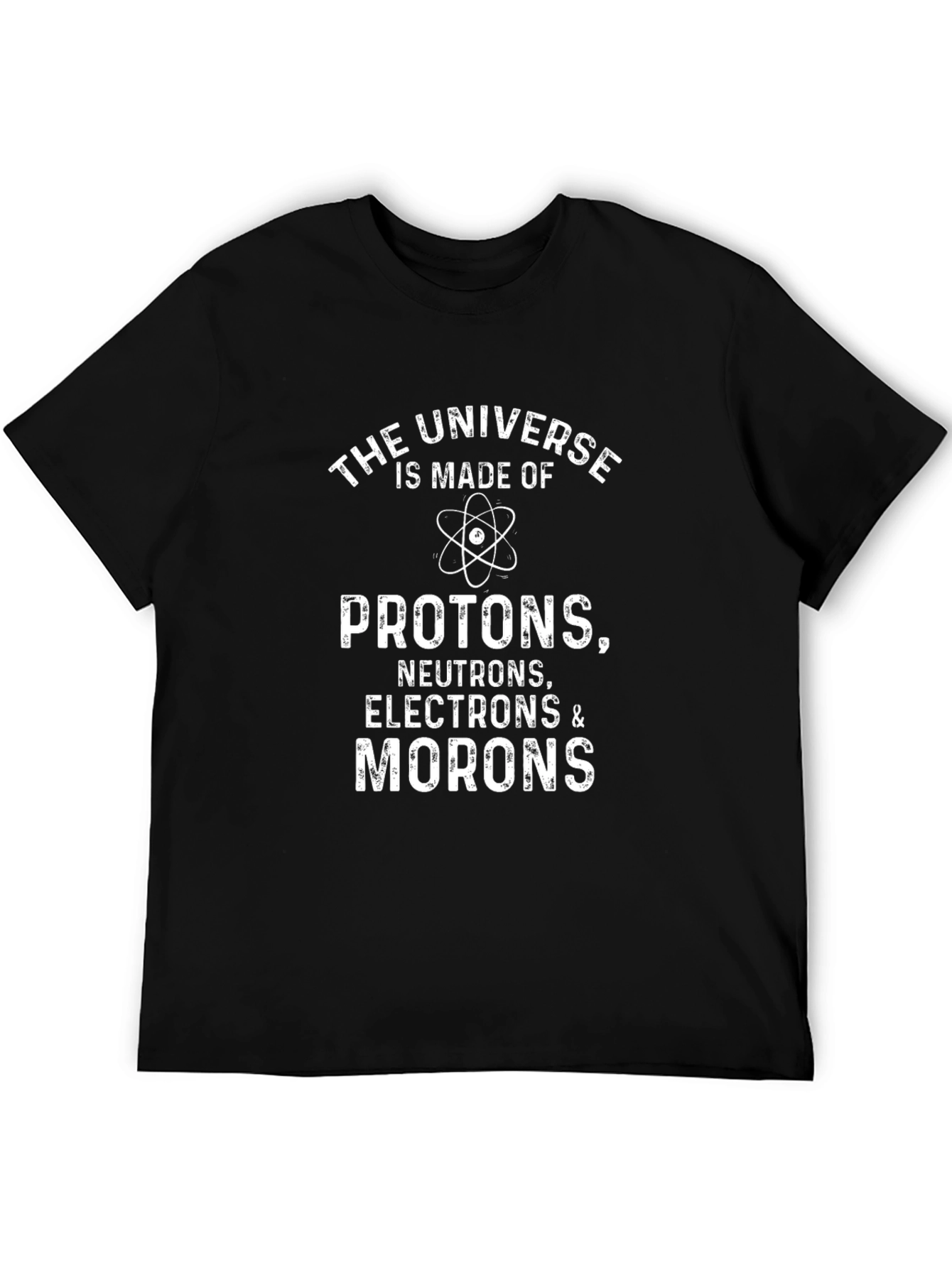 Black Funny Science T-Shirt - The Universe is Made of Morons! view 5
