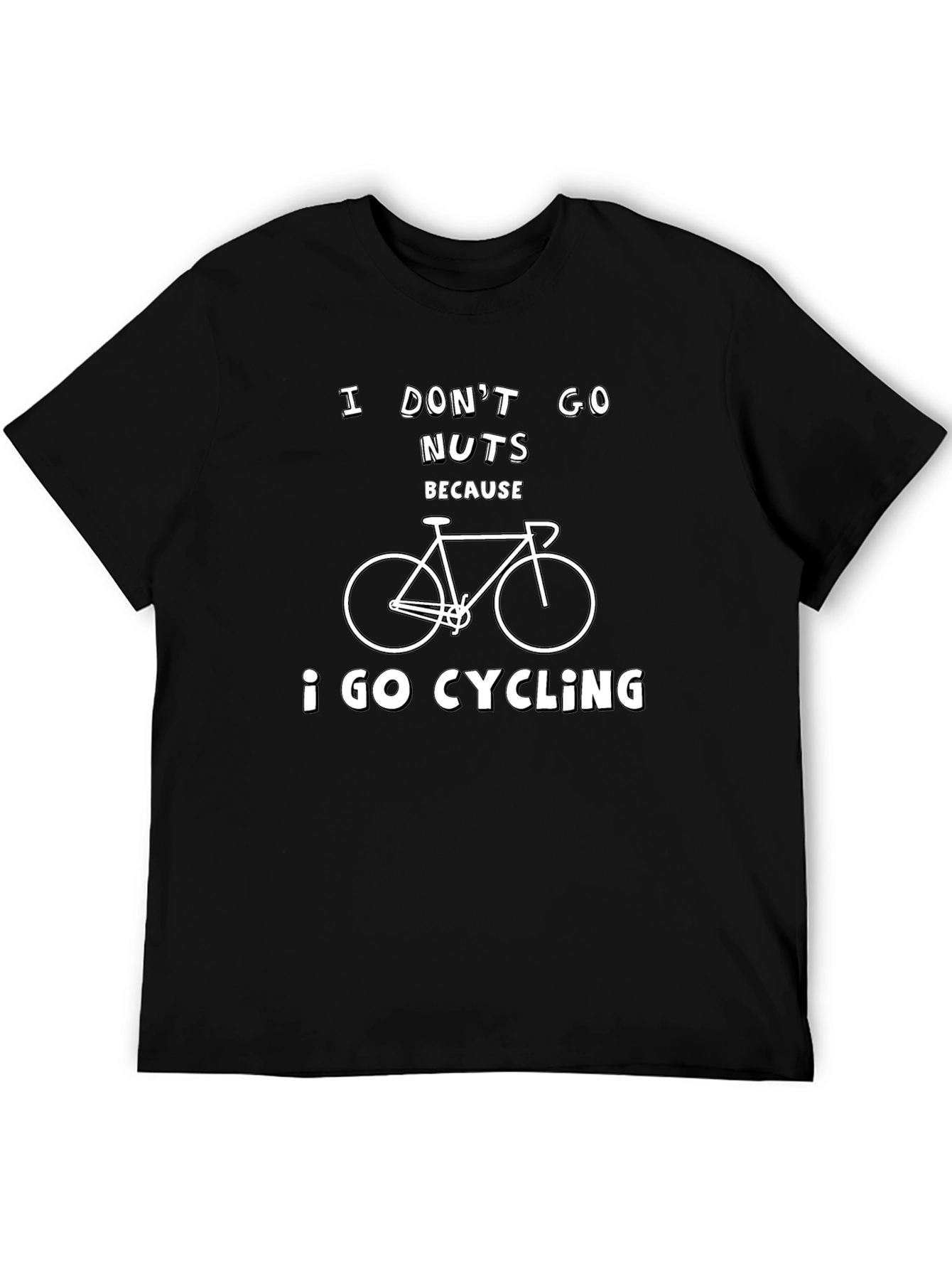 Black Cycling T-Shirt: I Don't Go Nuts Because I Go Cycling view 5