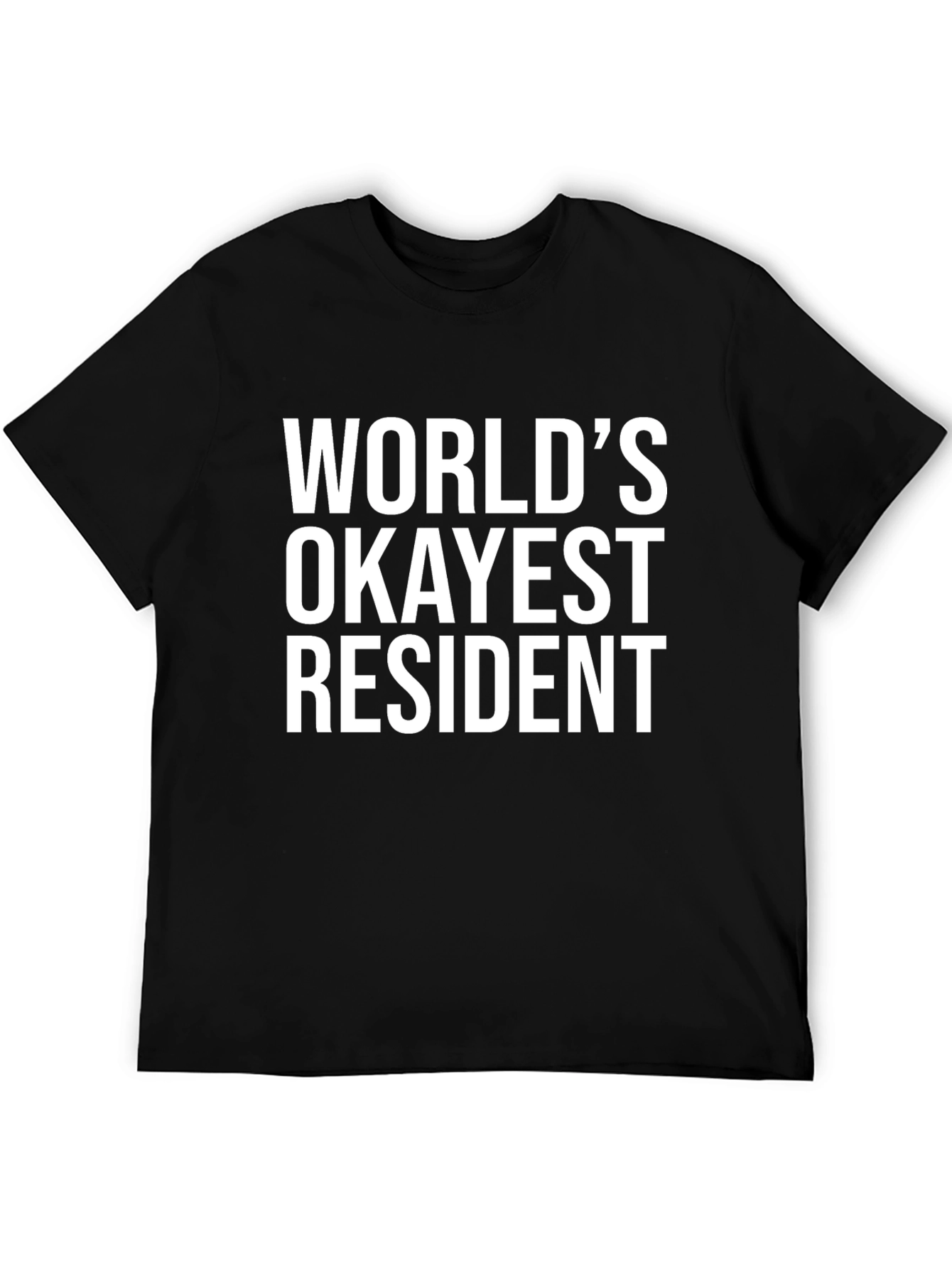 Black World's Okayest Resident Black T-Shirt view 5