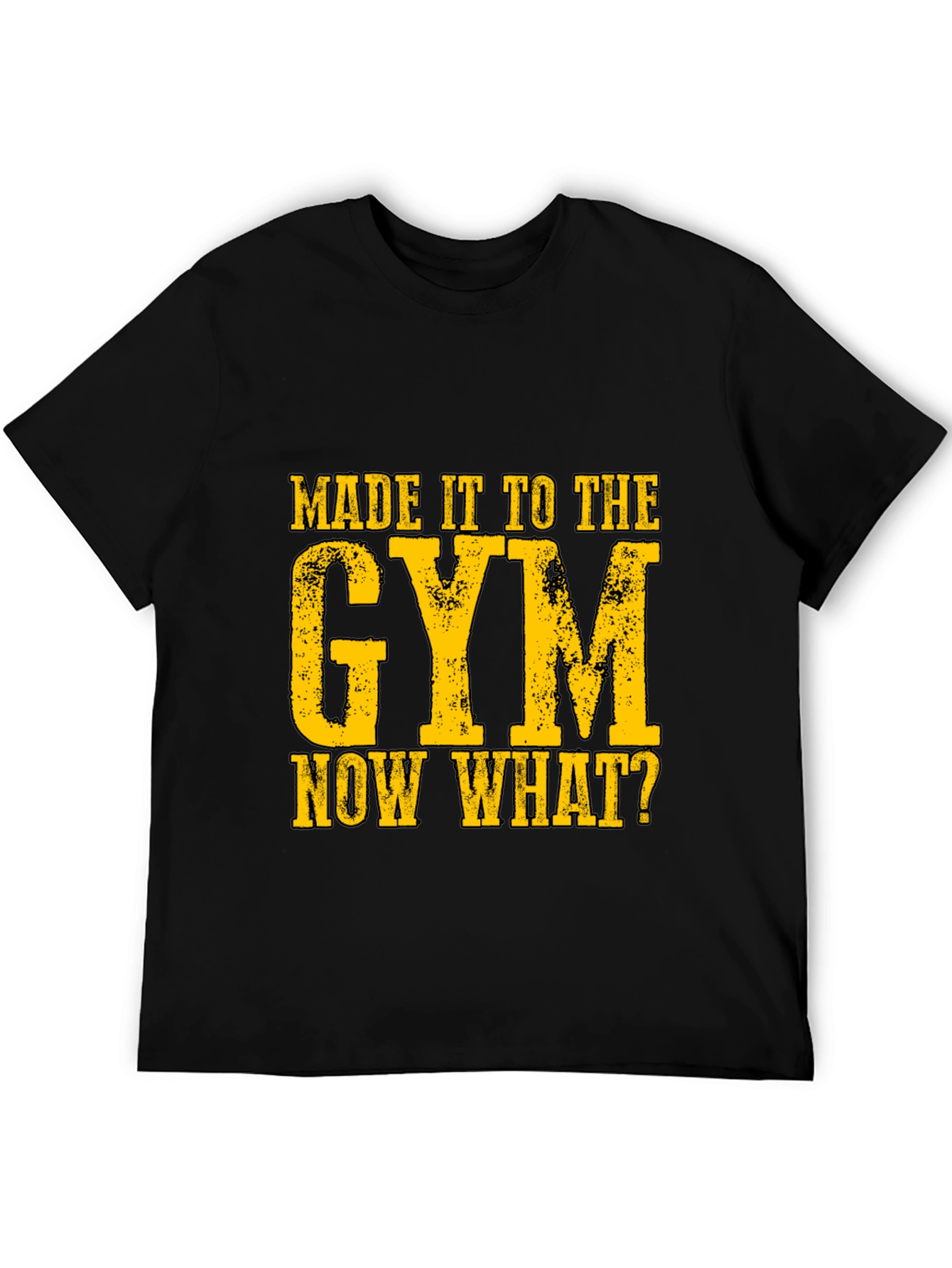 Black Gym Humor Graphic T-Shirt - "Made It To The Gym, Now What?" view 5