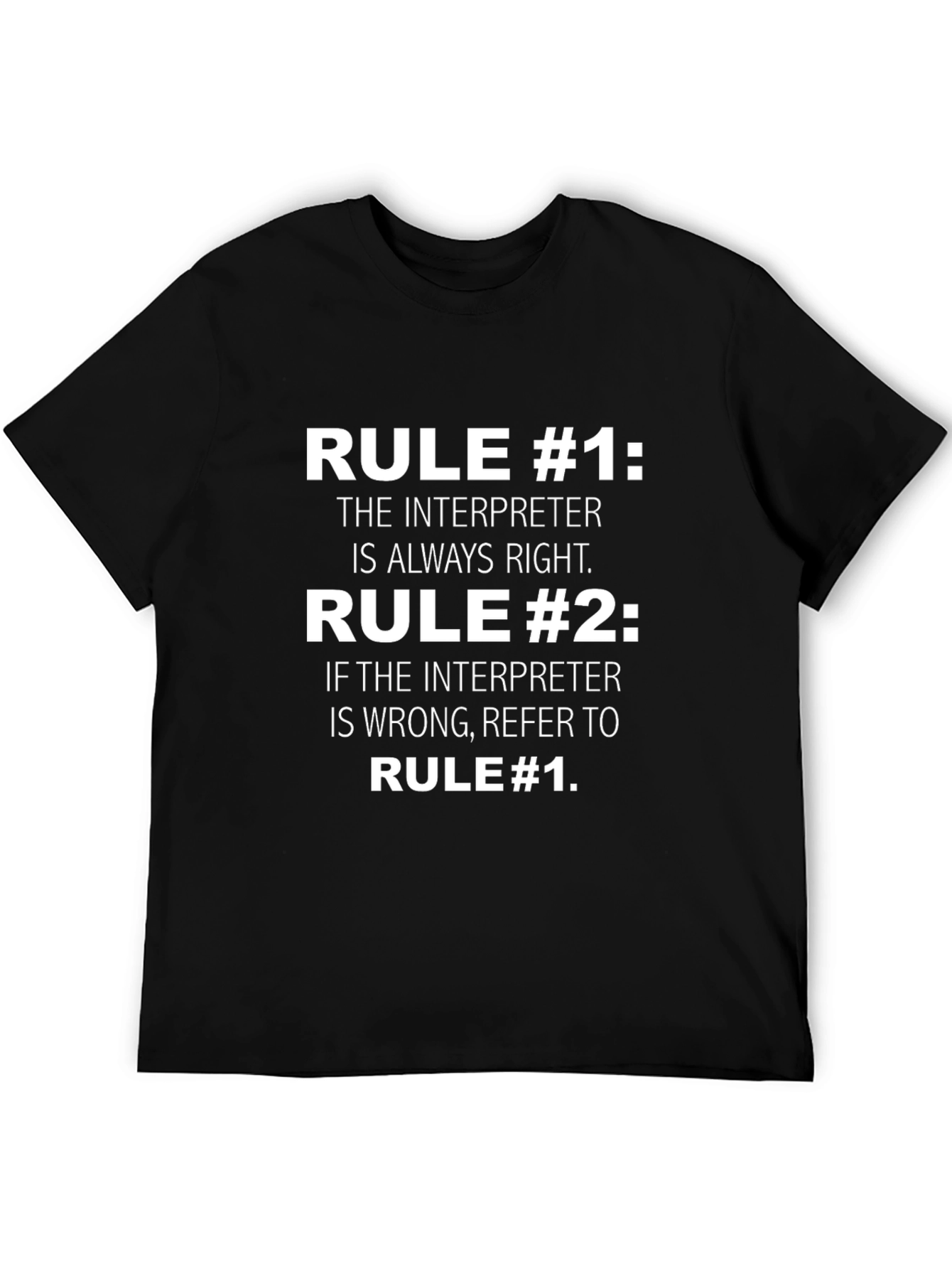 Black Interpreter Rules T-Shirt: Always Right Humor view 5