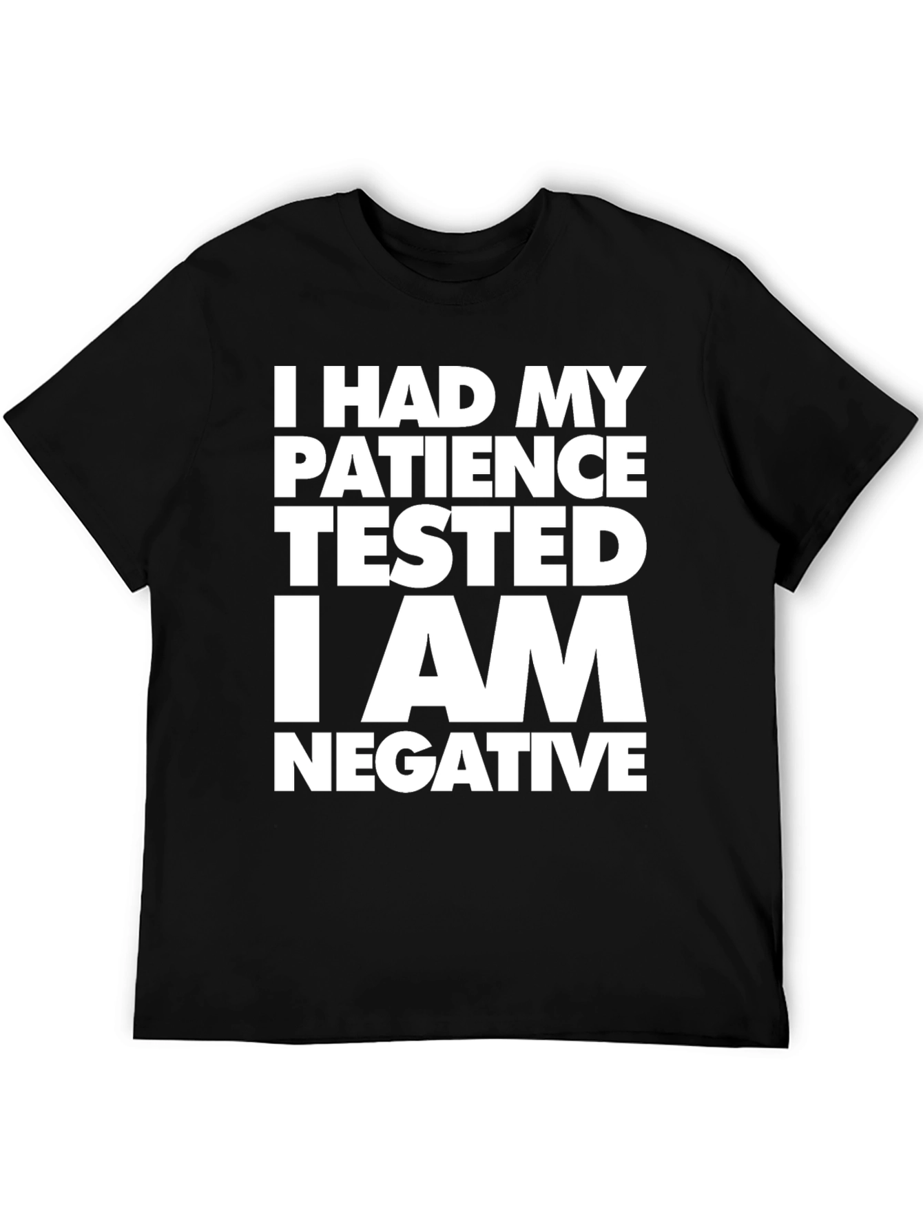 Black Patience Tested Negative Humor T-Shirt view 5