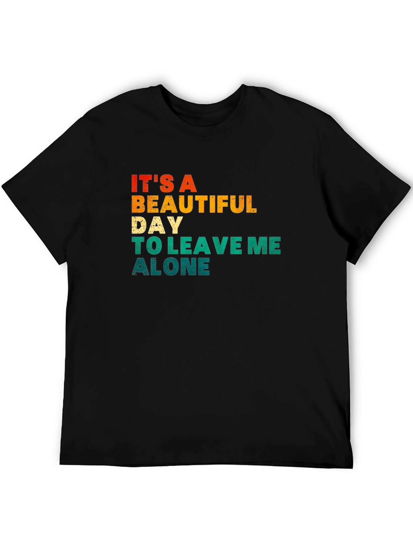Black It's a Beautiful Day To Leave Me Alone T-Shirt view 5