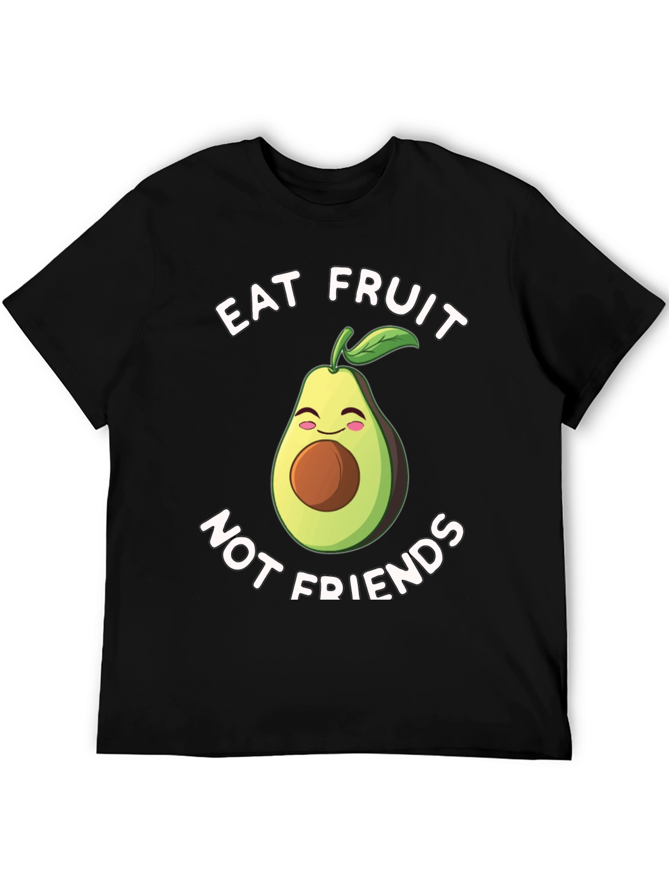 Black Eat Fruit Not Friends Avocado T-Shirt view 5