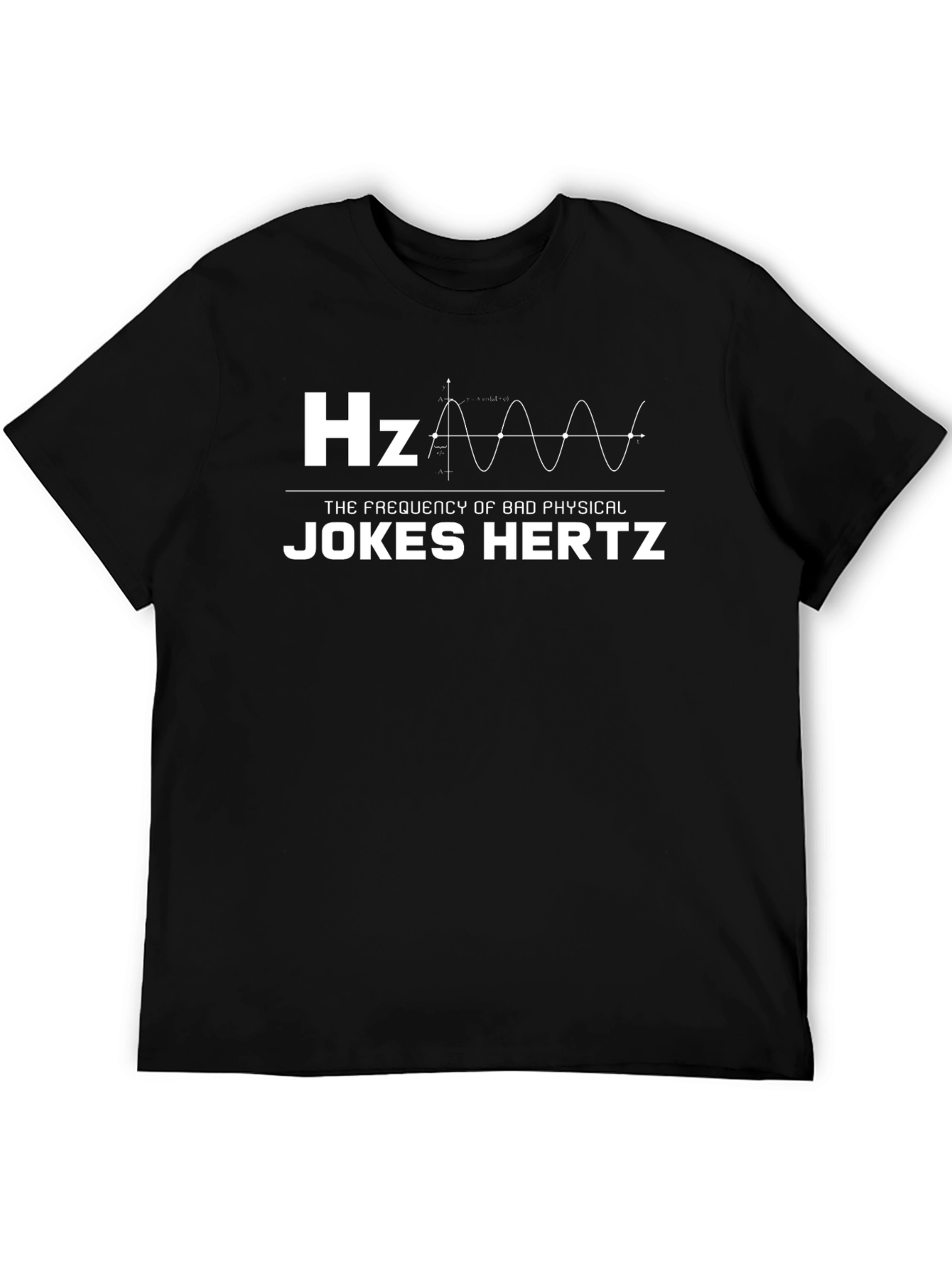 Black Funny Physics Jokes Hertz Graphic T-Shirt view 5