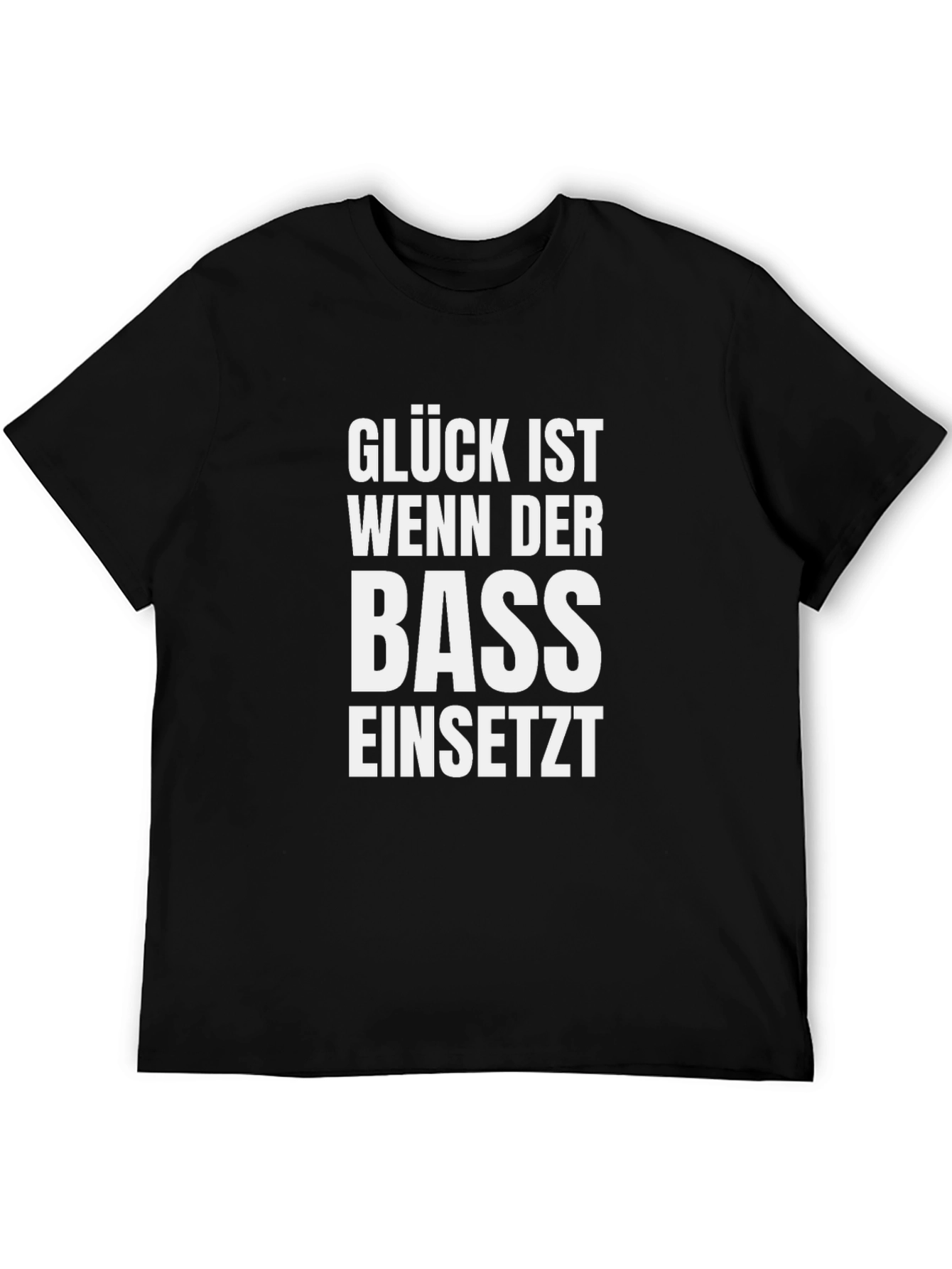 Black Glück Ist Wenn Der Bass Einsetzt Black T-Shirt view 5