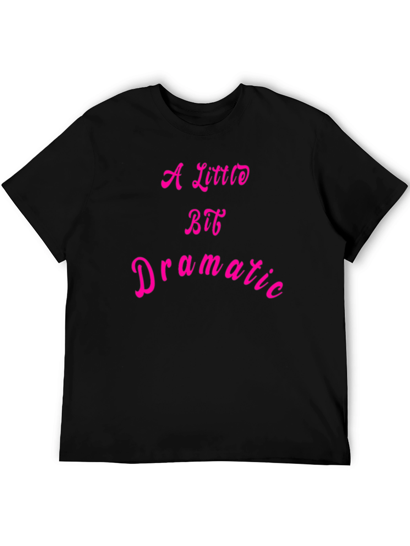 Black A Little Bit Dramatic T-Shirt - Black Cotton Tee view 5