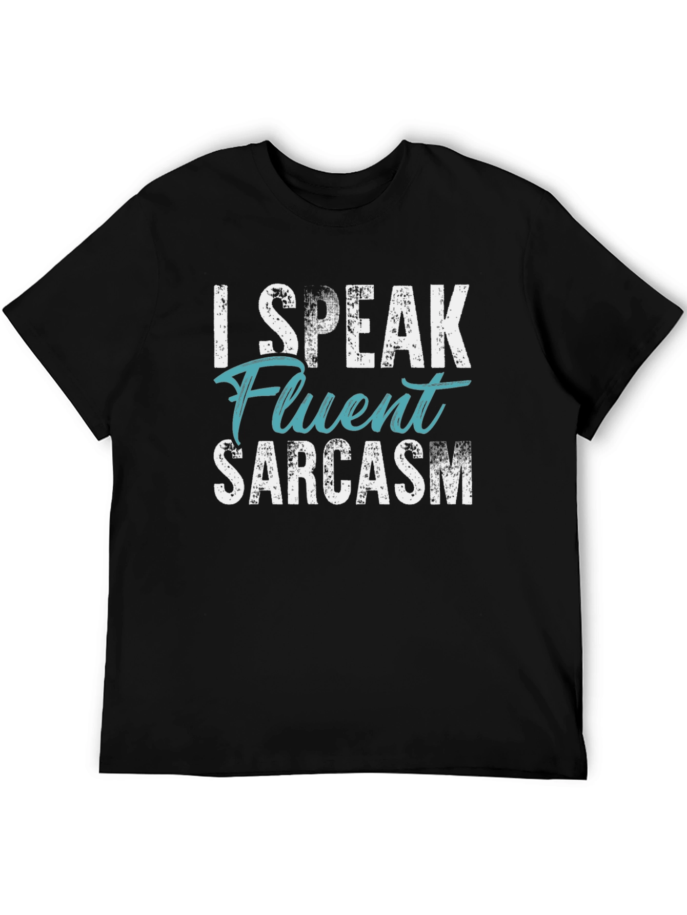 Black I Speak Fluent Sarcasm T-Shirt - Funny Novelty Tee view 5