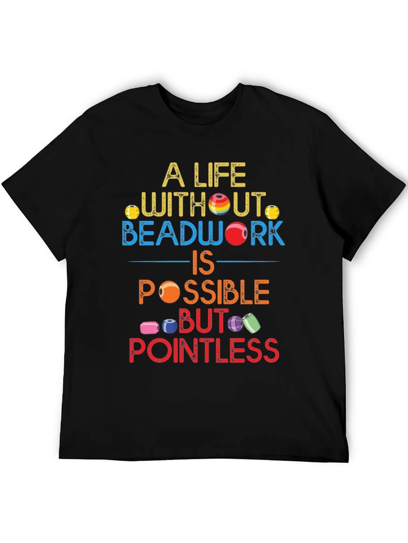 Black Beadwork T-Shirt: A Life Without Beadwork Is Pointless view 5