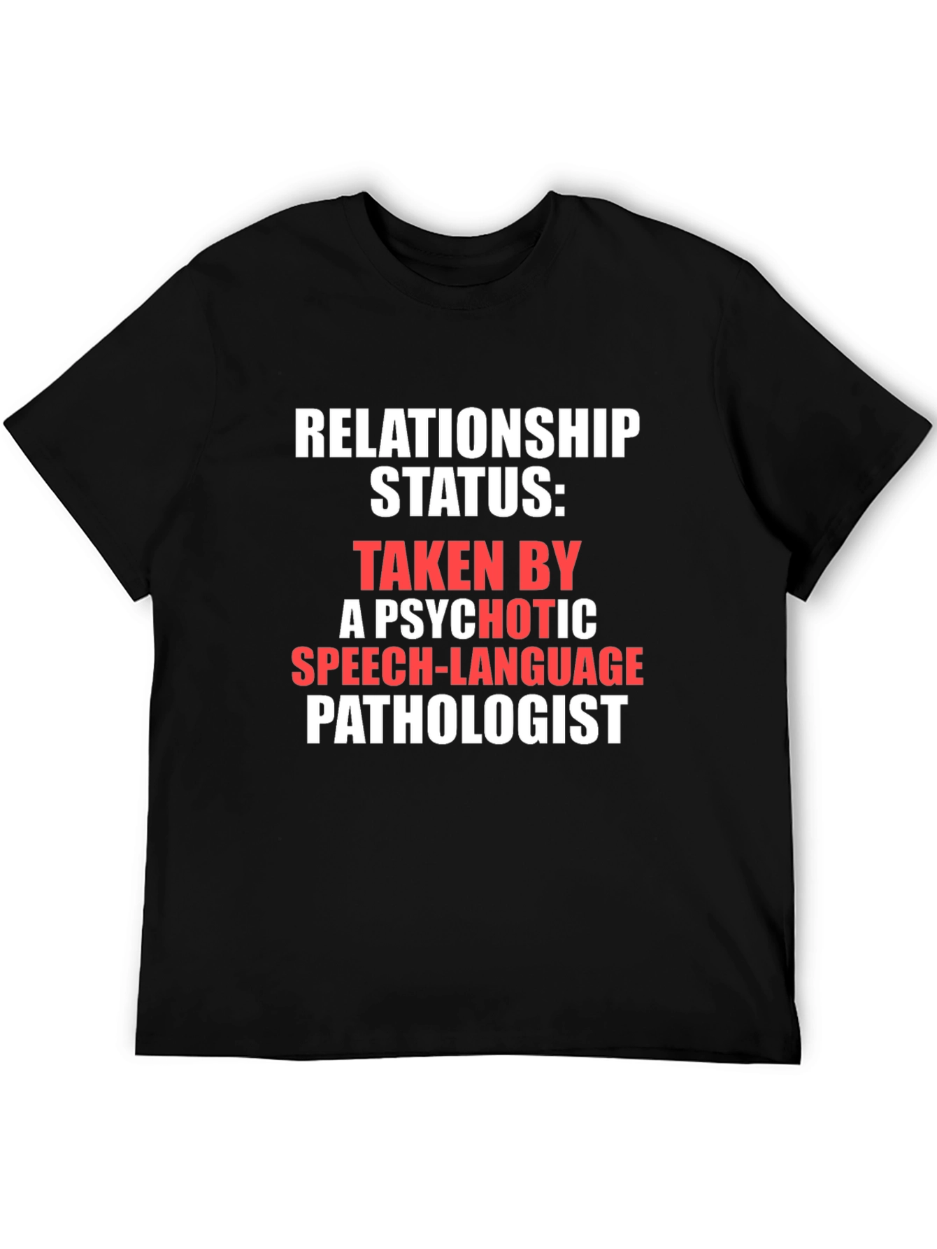 Black Relationship Status Speech Language Pathologist T-Shirt view 5