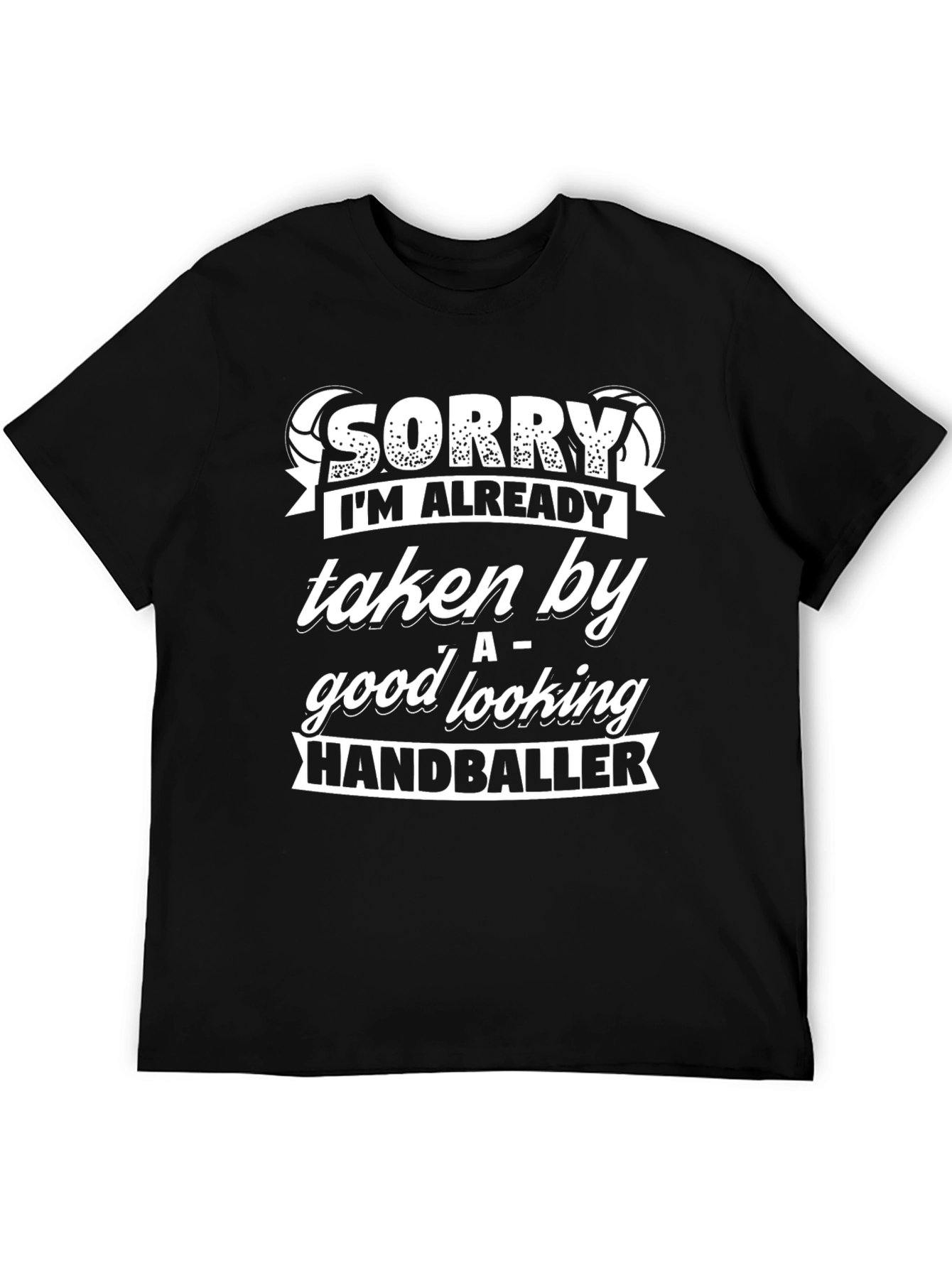 Black Sorry Taken By HandbalIer Funny Graphic T-Shirt view 5