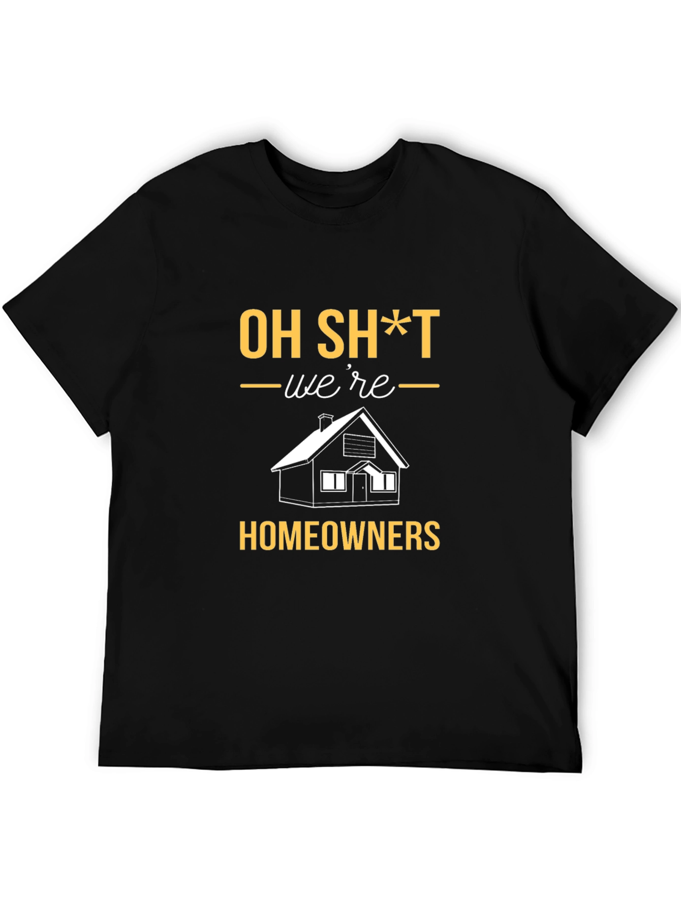 Black Oh Sh*t We're Homeowners T-Shirt view 5