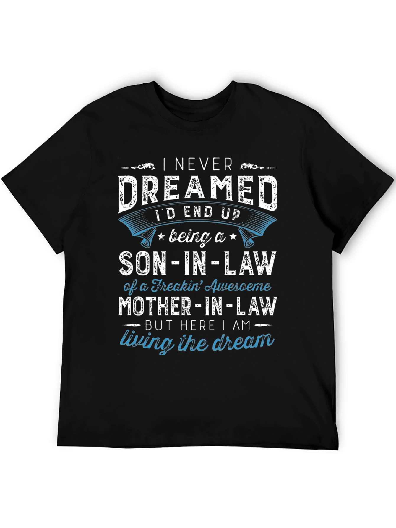 Black Son-in-Law T-Shirt - Living the Dream view 5