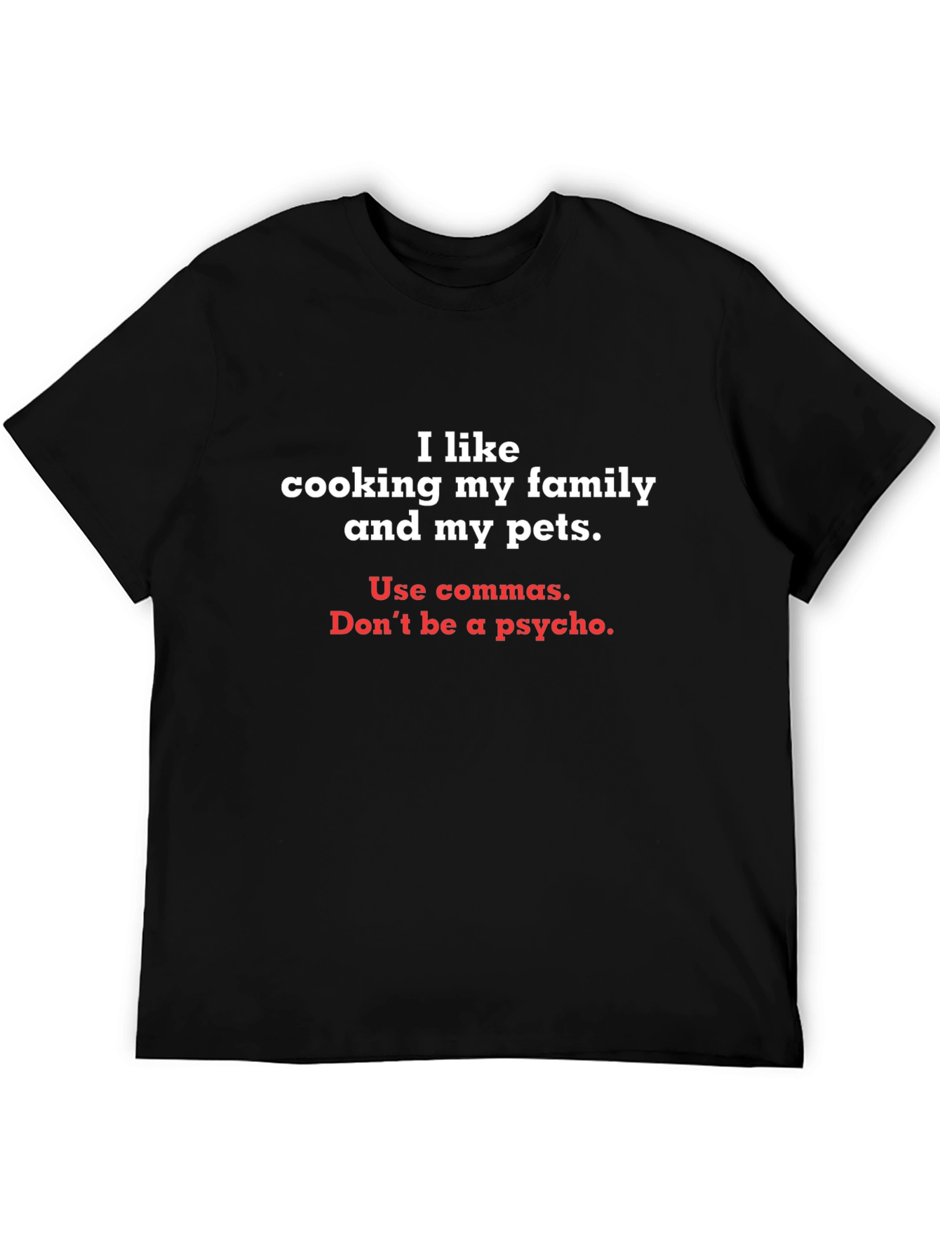 Black Funny Grammar T-Shirt - Cooking Family and Pets view 5
