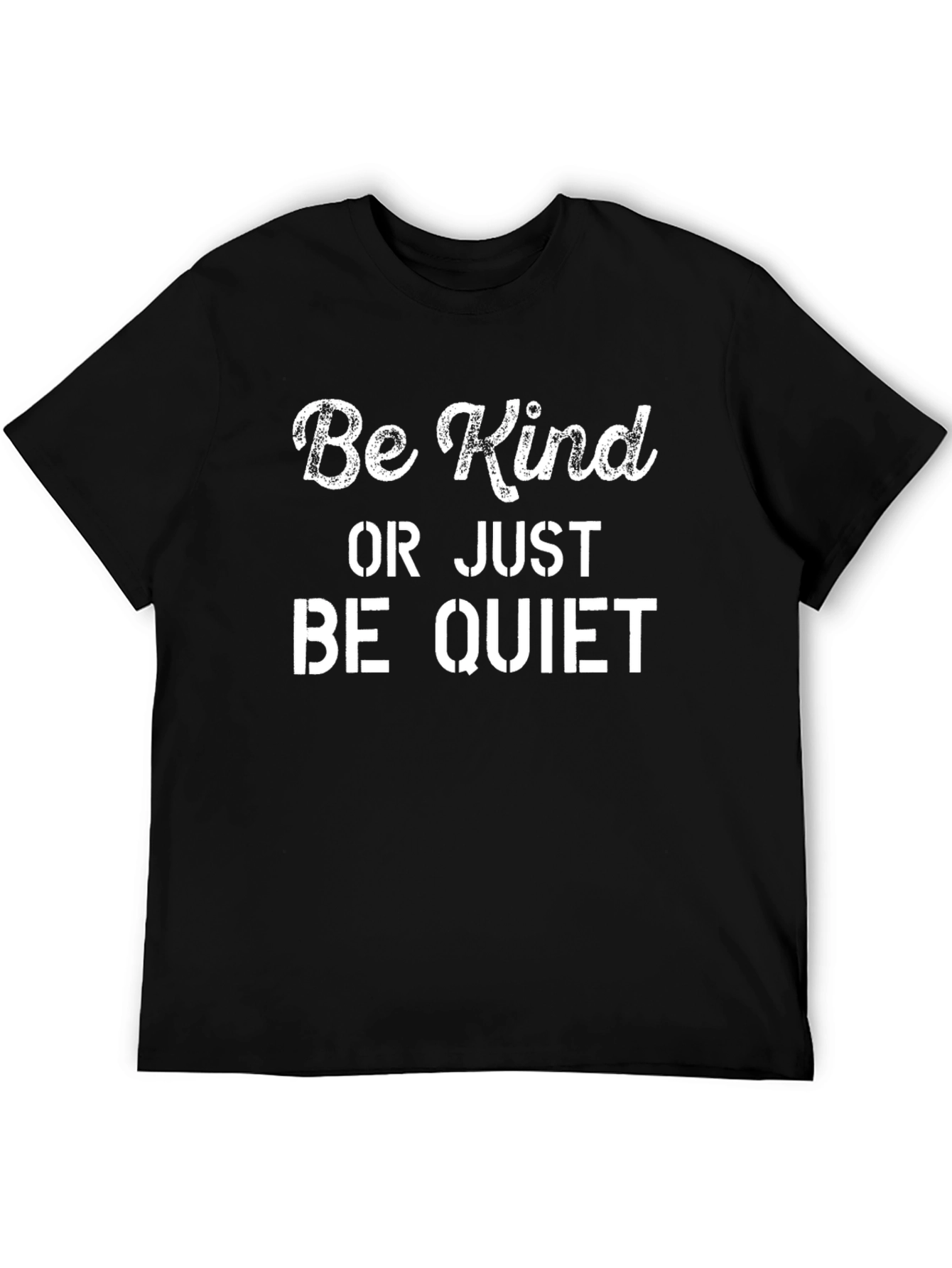 Black Be Kind Or Just Be Quiet Graphic Tee view 5