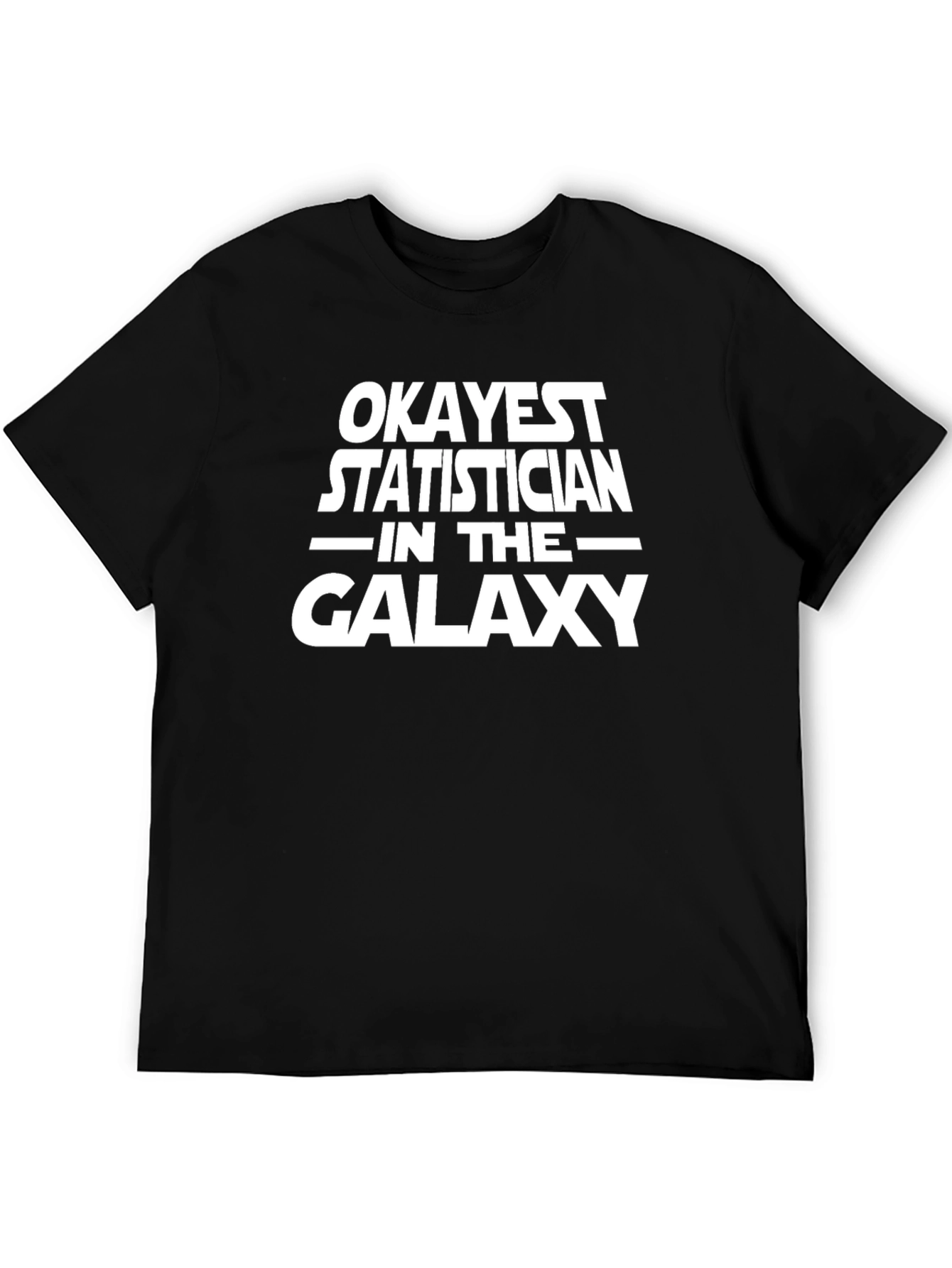 Black Okayest Statistician in the Galaxy T-Shirt view 5