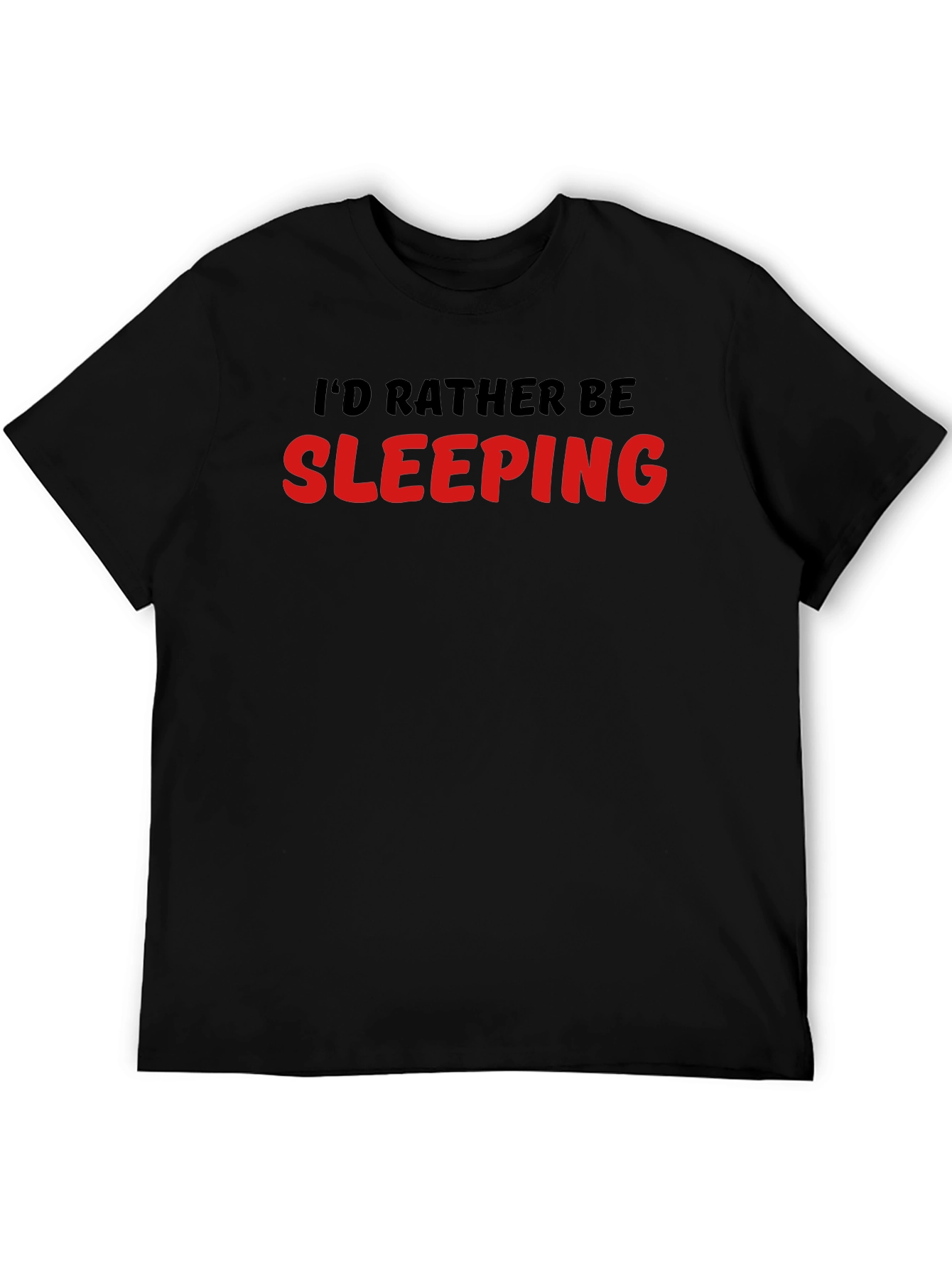Black I'd Rather Be Sleeping T-Shirt view 5